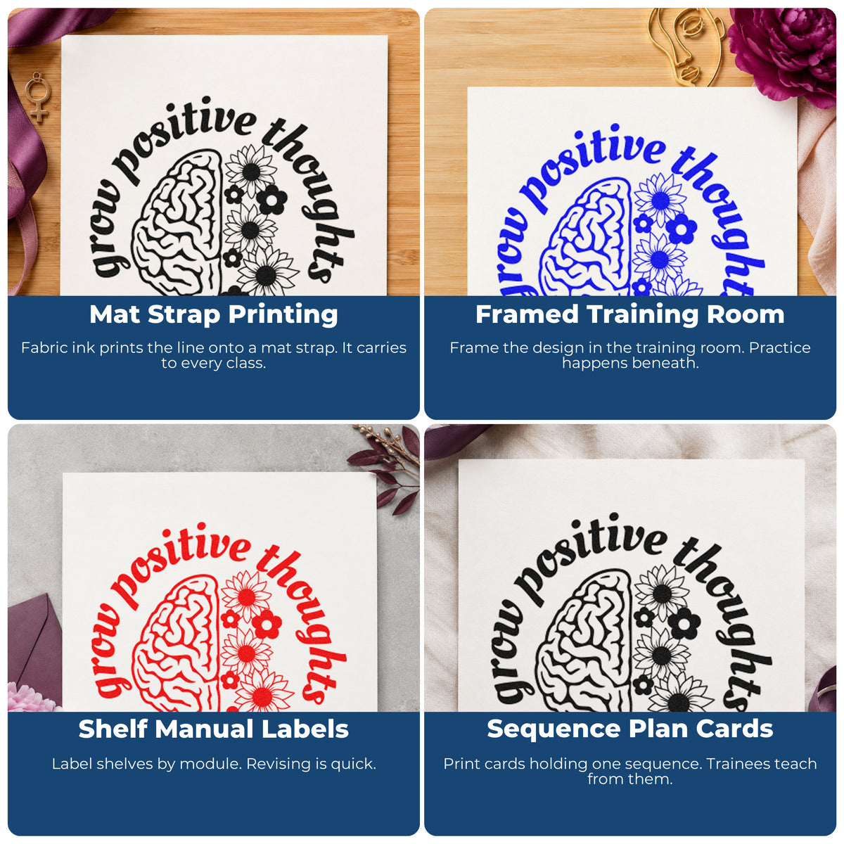 Four ways to use the Grow Positive Thoughts Brain Floral Accents PSI Pre-Inked Stamp: mat strap printing, framed training room, shelf manual labels and sequence plan cards.