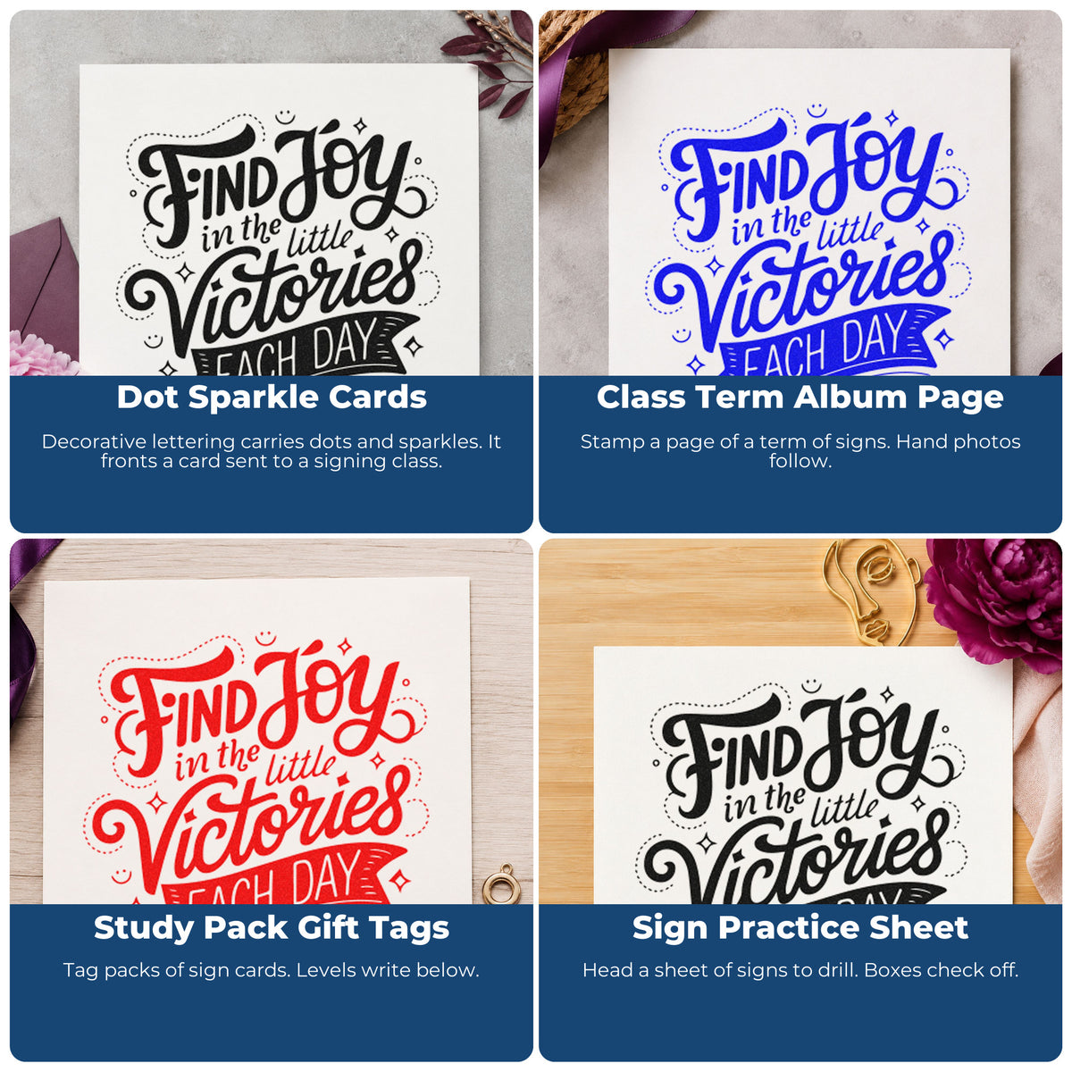 Four ways to use the Find Joy In The Little Victories Each Day Premium Wooden Stamp - Vintage Pro: dot sparkle cards, class term album page, study pack gift tags and sign practice sheet.