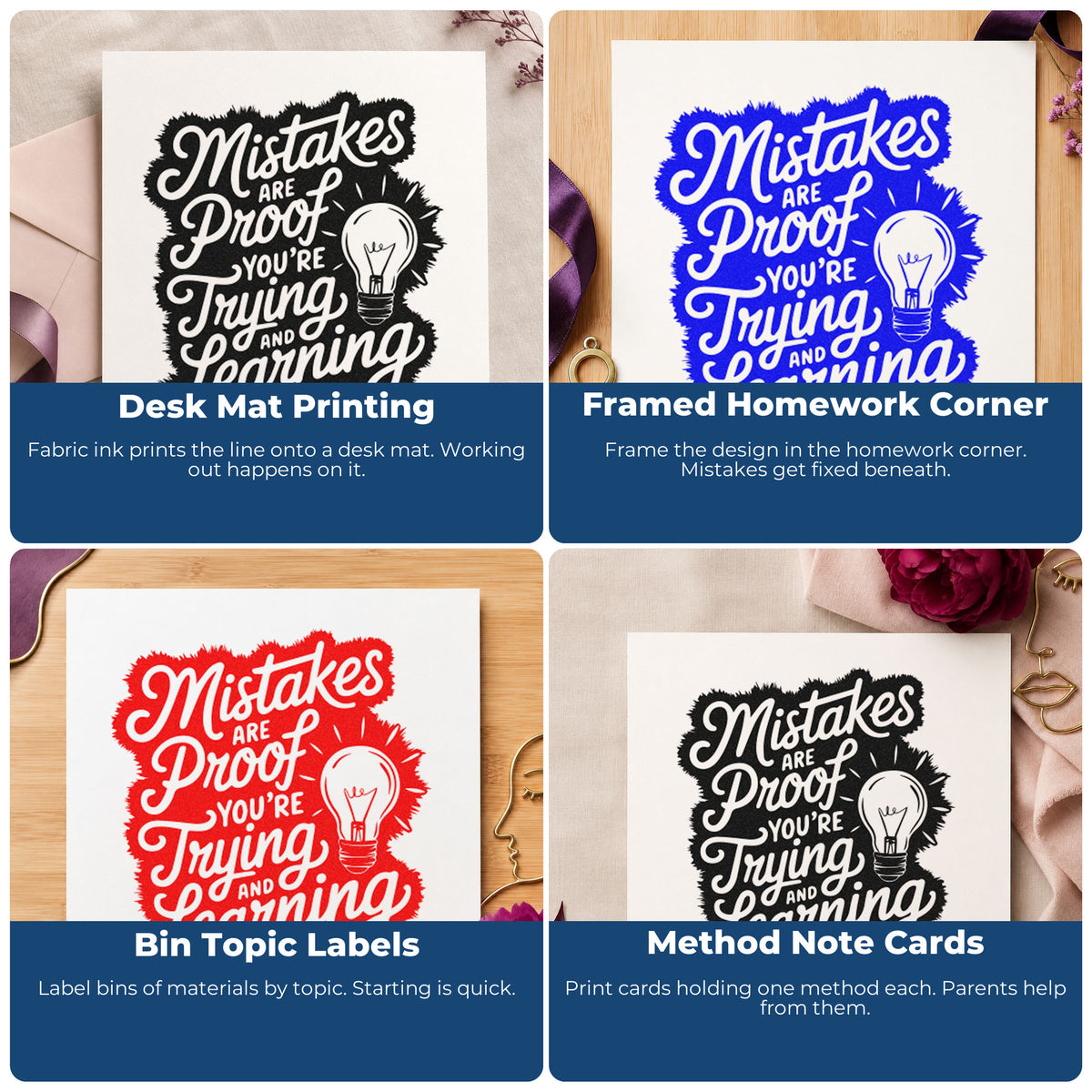 Four ways to use the Self-Inking Mistakes Are Proof You're Trying And Learning Stamp: desk mat printing, framed homework corner, bin topic labels and method note cards.