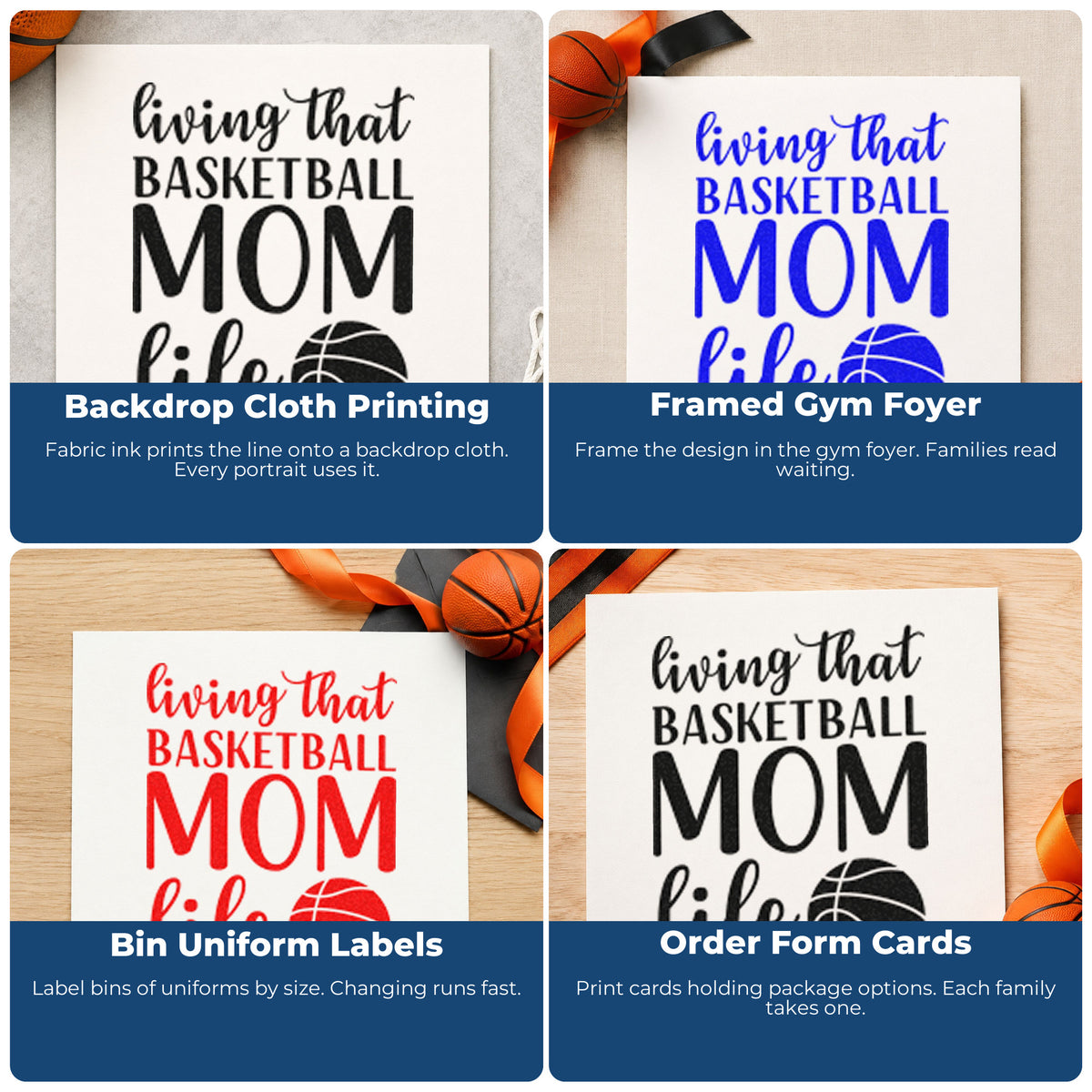 Four ways to use the Living That Basketball Mom Life Pre-Inked Stamp – Slim: backdrop cloth printing, framed gym foyer, bin uniform labels and order form cards.