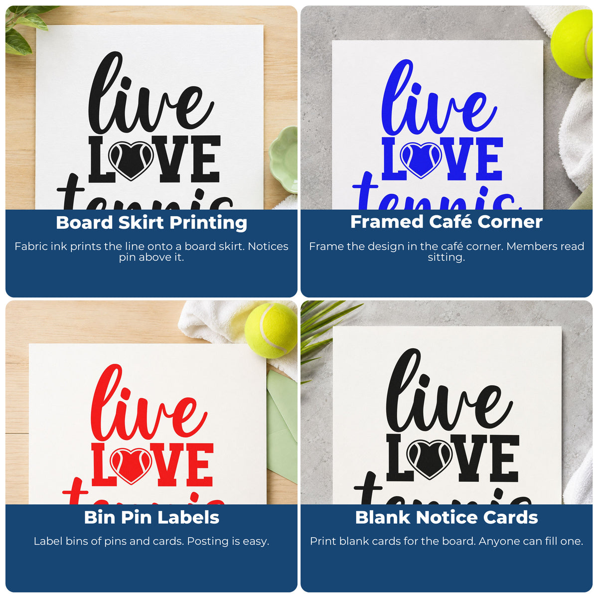 Four ways to use the Live Love Tennis Hand Stamp – Duo: board skirt printing, framed café corner, bin pin labels and blank notice cards.