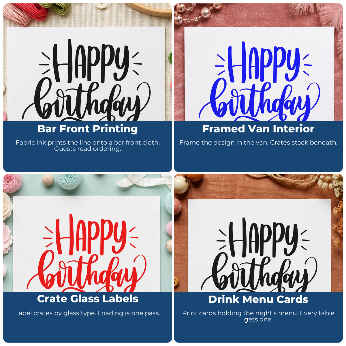 Four ways to use the Happy Birthday Loop Flourished Lettering Stamp – Self-Inking: bar front printing, framed van interior, crate glass labels and drink menu cards.