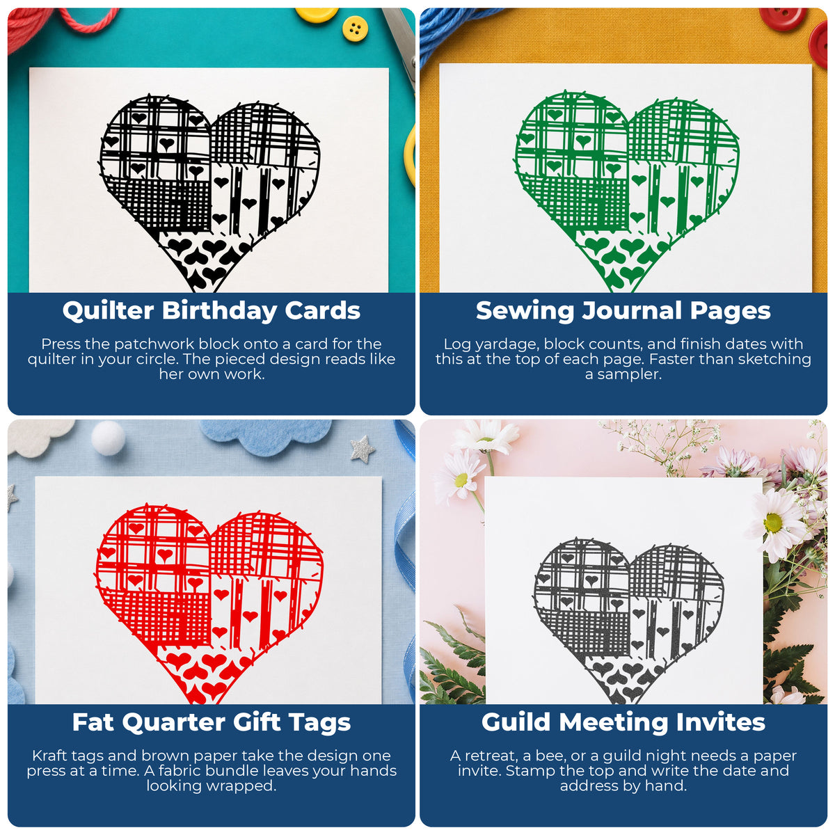 Patchwork Country Heart Rubber Stamp project ideas: Quilter Birthday Cards, Sewing Journal Pages, Fat Quarter Gift Tags and Guild Meeting Invites.