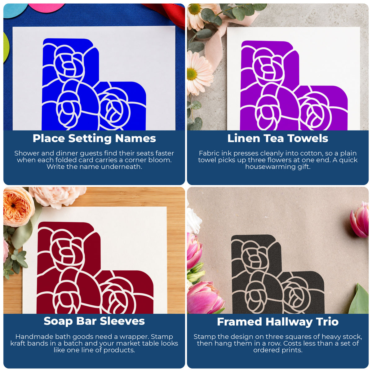 Three Solid Flowers Corner Rubber Stamp project ideas: Place Setting Names, Linen Tea Towels, Soap Bar Sleeves and Framed Hallway Trio.