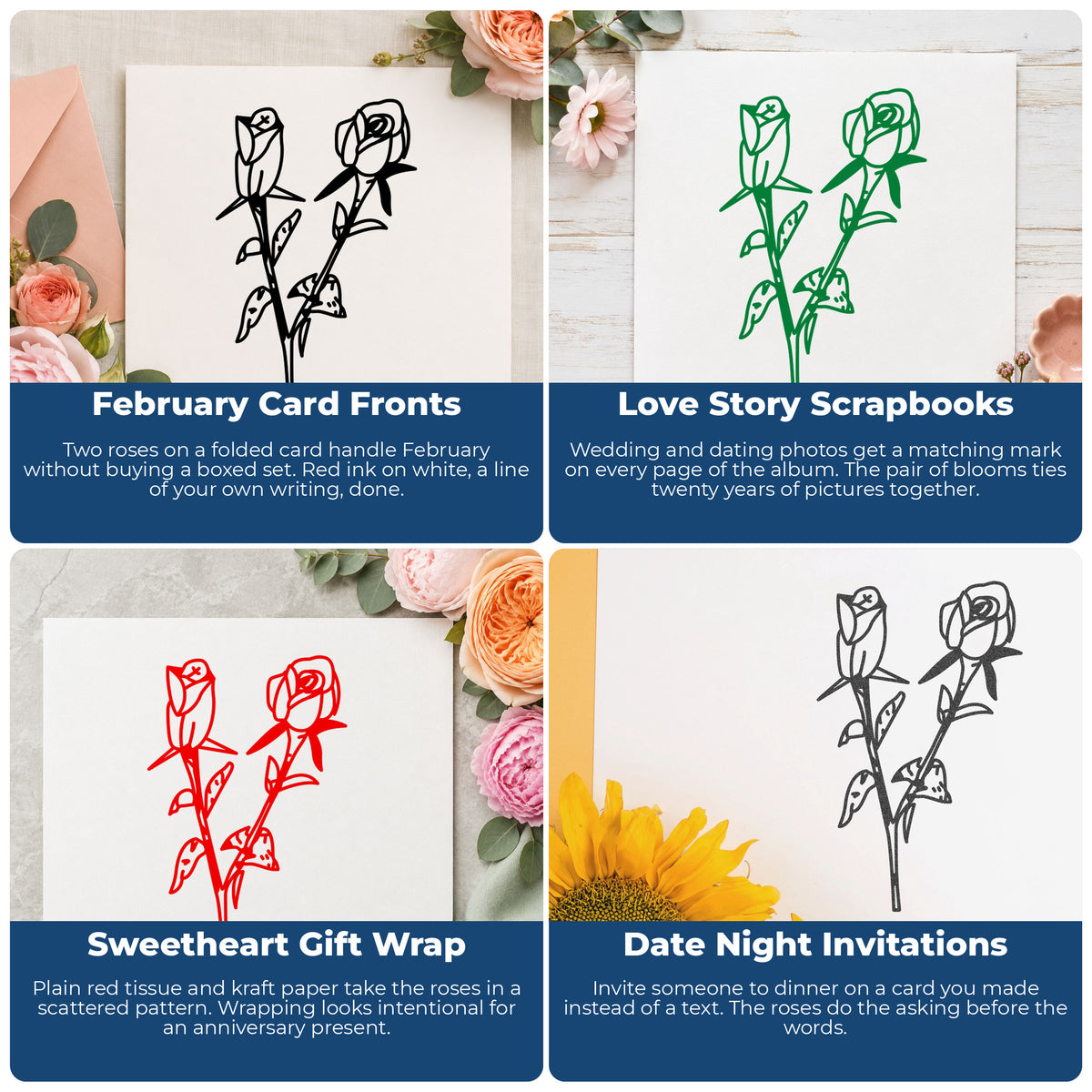 Two Roses Rubber Stamp project ideas: February Card Fronts, Love Story Scrapbooks, Sweetheart Gift Wrap and Date Night Invitations.