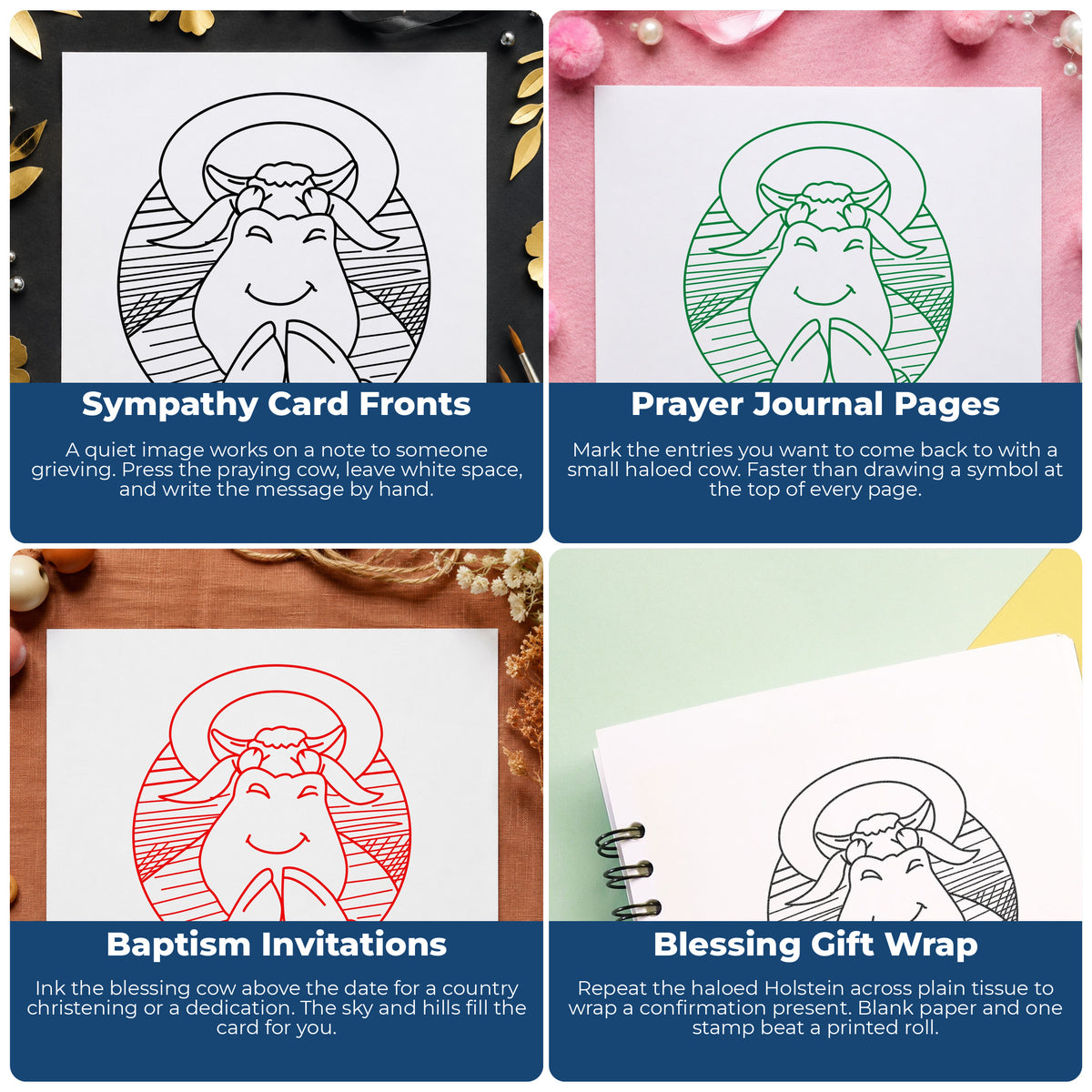 Praying Cow Rubber Stamp project ideas: Sympathy Card Fronts, Prayer Journal Pages, Baptism Invitations and Blessing Gift Wrap.