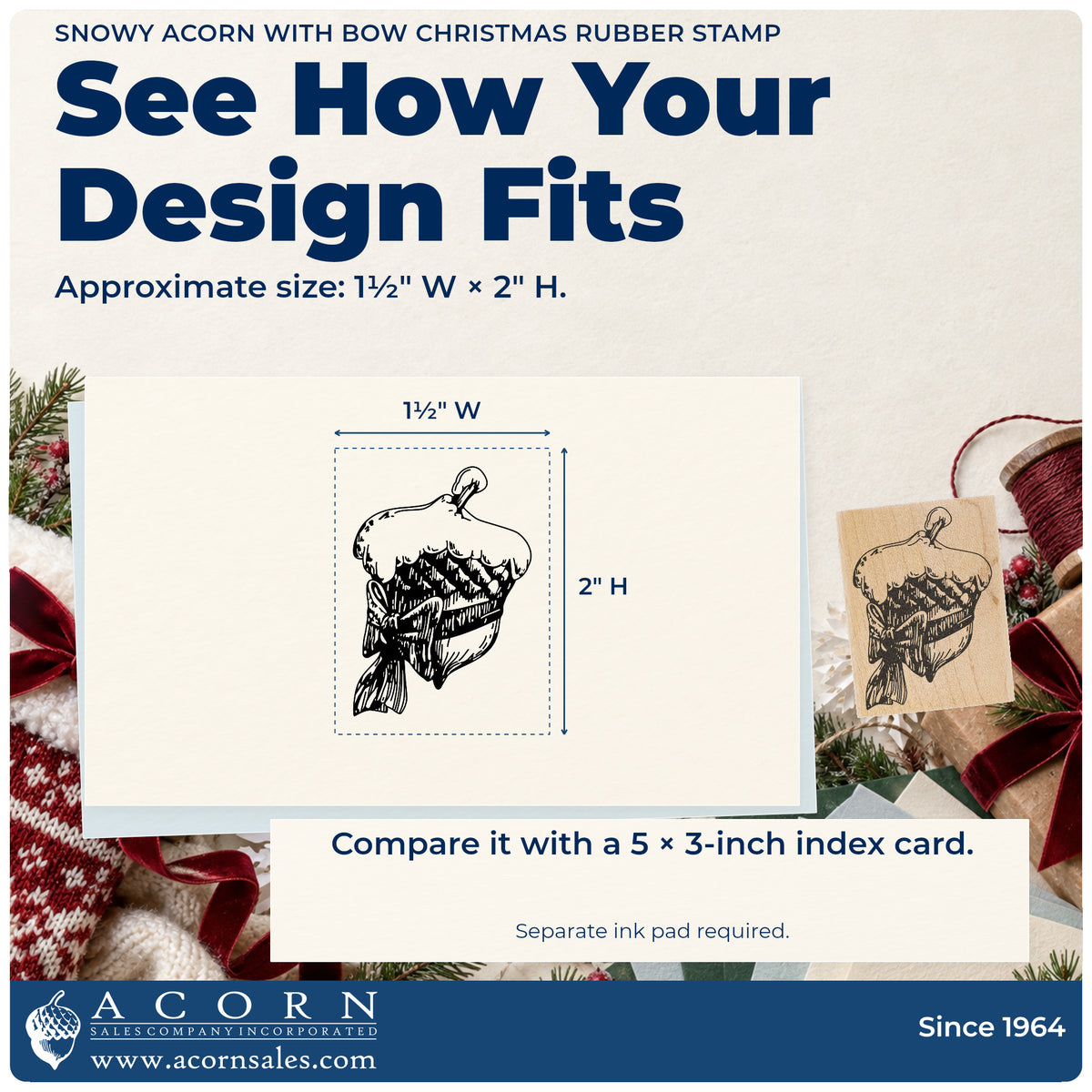 Snowy Acorn with Bow Christmas Rubber Stamp impression-size guide showing the design on a paper reference with dimension labels.