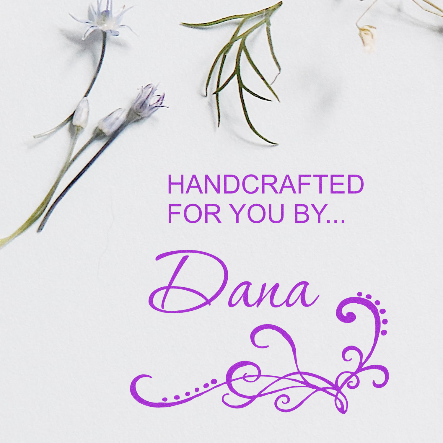 Handcrafted for You by Dana banner with elegant floral illustrationartisan personalized greeting card design for handmade gifts and home decor.