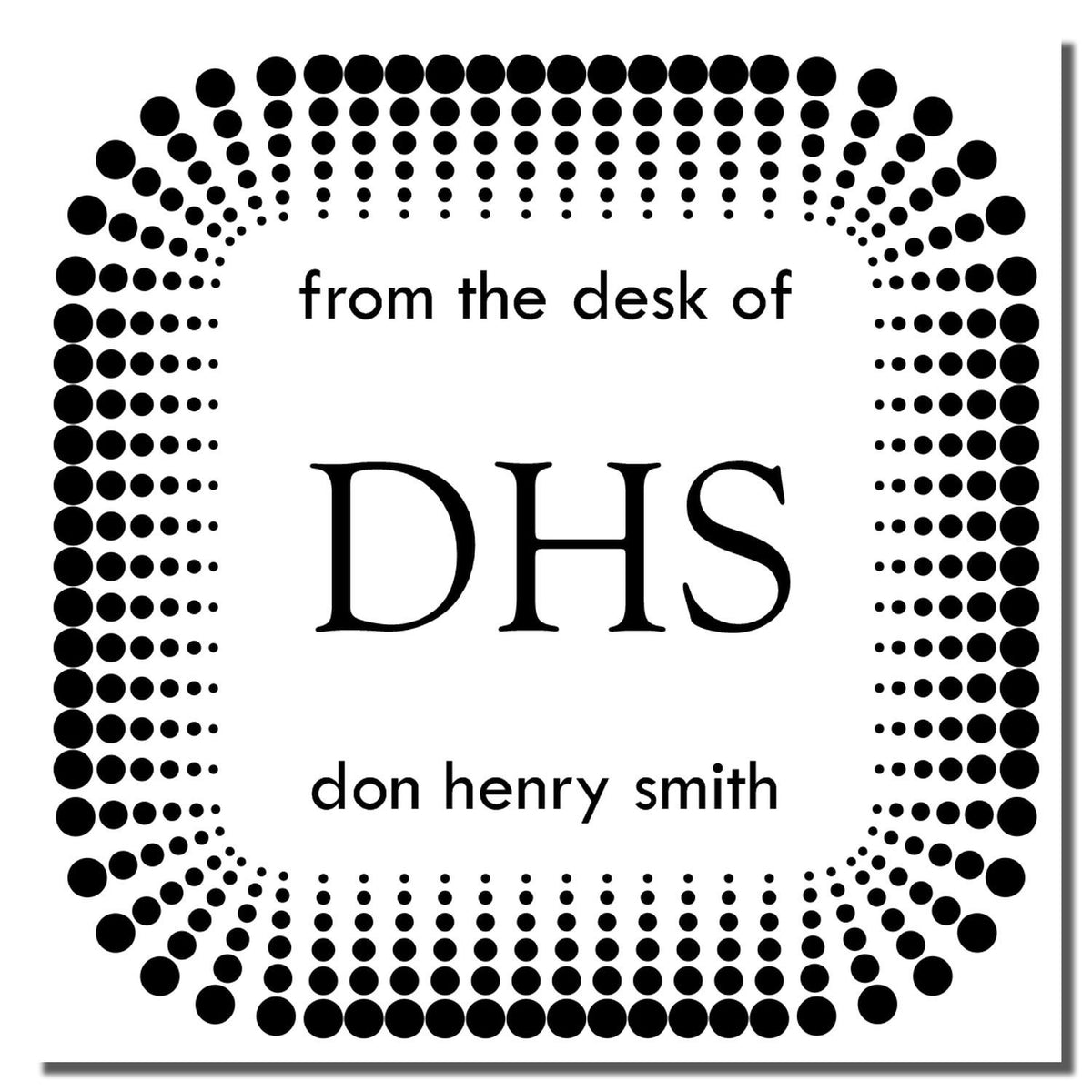 Personalized rubber stamp design reading From the Desk of DHS with don henry smith and dotted border for office mail.