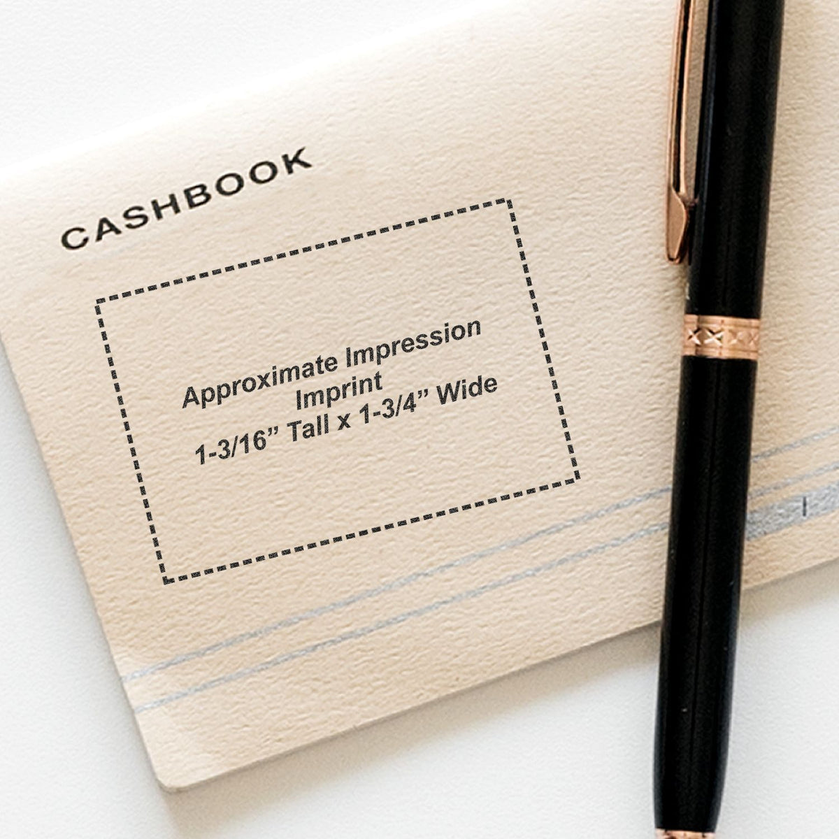 CASHBOOK imprint size guide on notebook page with penapproximate impression 1-3/16" tall 1-3/4" wide.