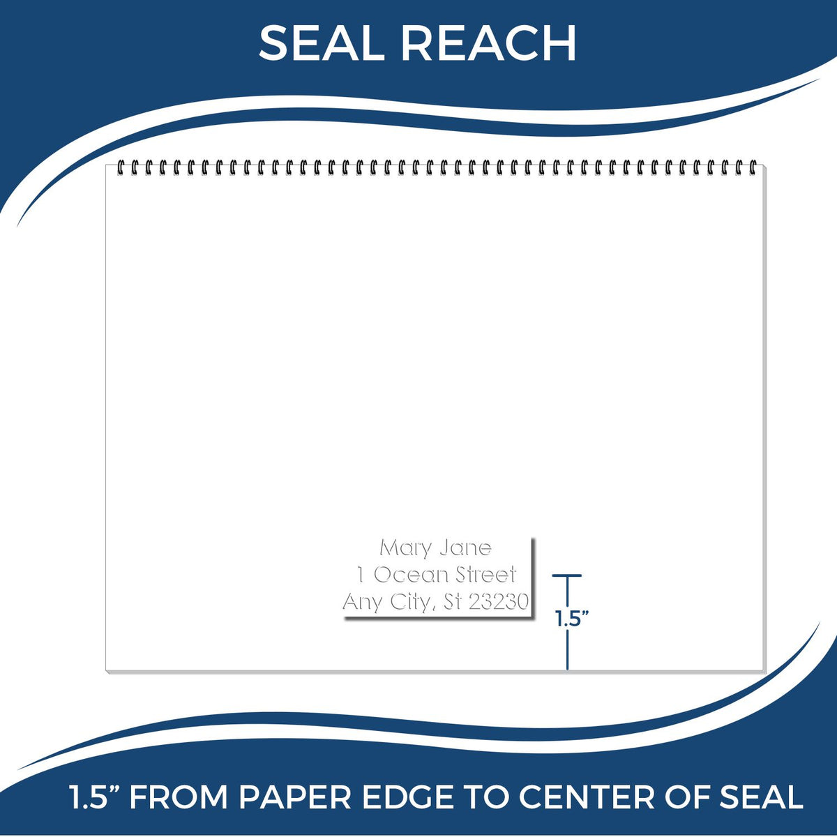 Seal reach template showing 1.5 inches from paper edge to center of seal on a spiral-bound notepad layout.