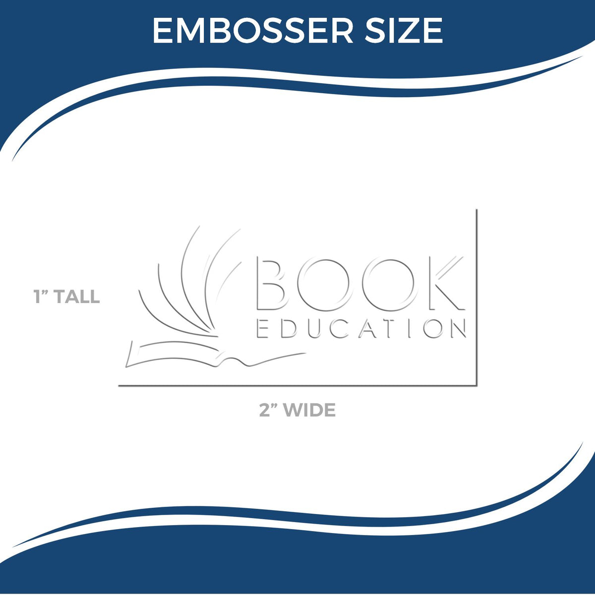 Embosser size template for Book Education logo, showing 1-inch tall by 2-inch wide custom embossing dimensions on a blue and white design.
