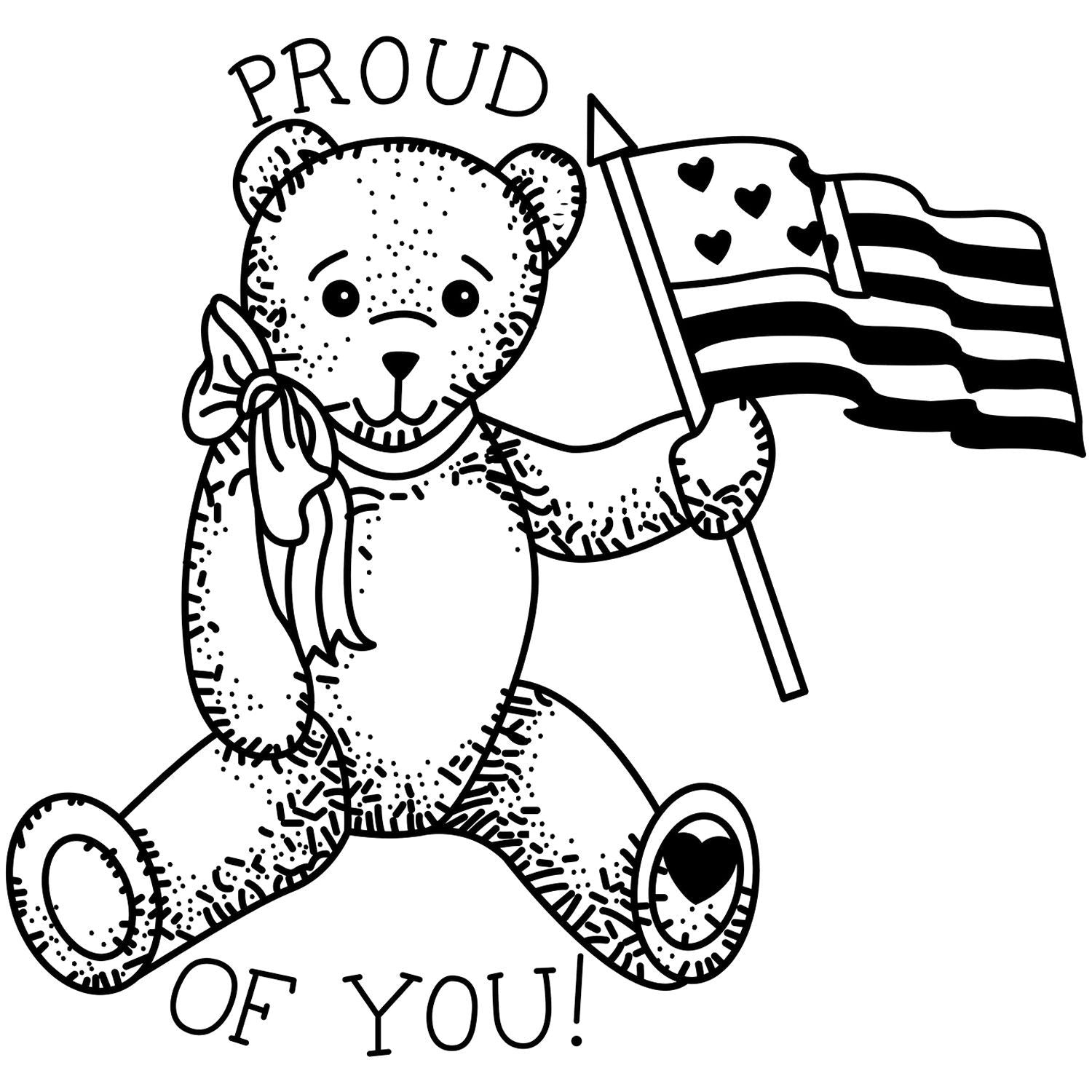 Cute teddy bear holding a heart flag with Proud of You! text, black and white inspirational greeting card illustration.