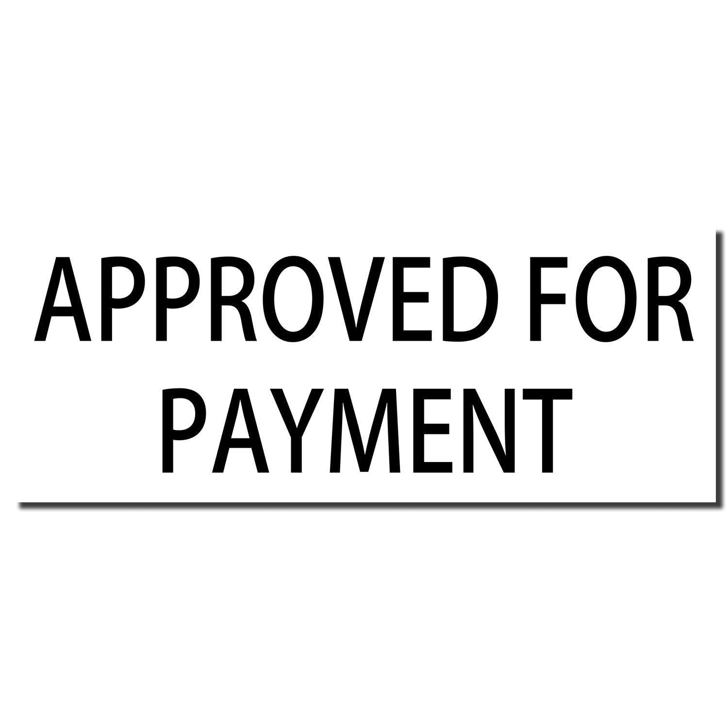 Approved for payment text on a white background sign or stamp.