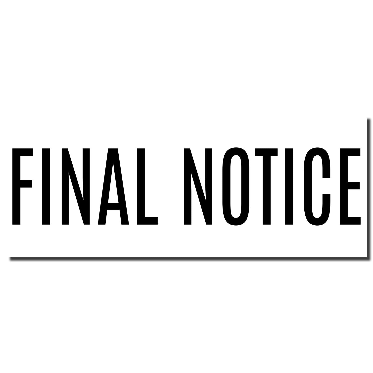 Black FINAL NOTICE text on a white background, bold warning message sign.