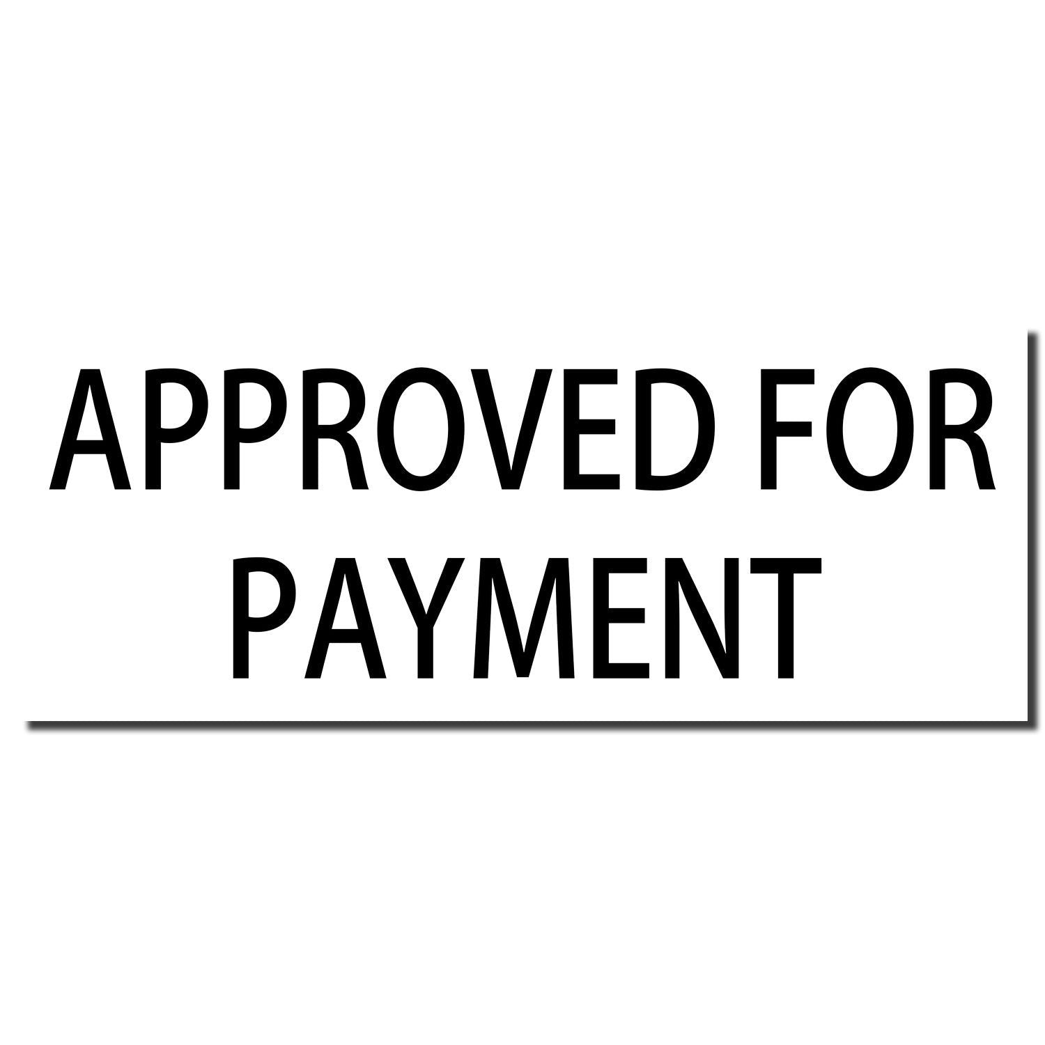 Approved for Payment stamp on white background, indicating an invoice is authorized for accounting processing and payment.