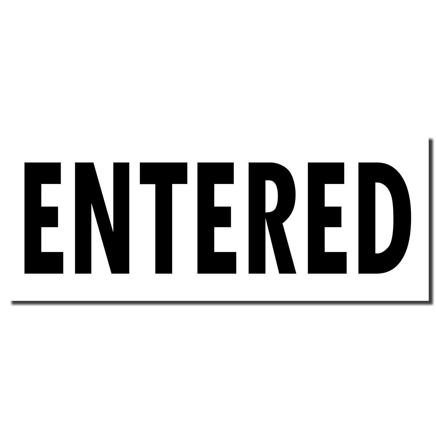 Entered status graphic with bold black text ENTERED on a white background for confirmation messages.