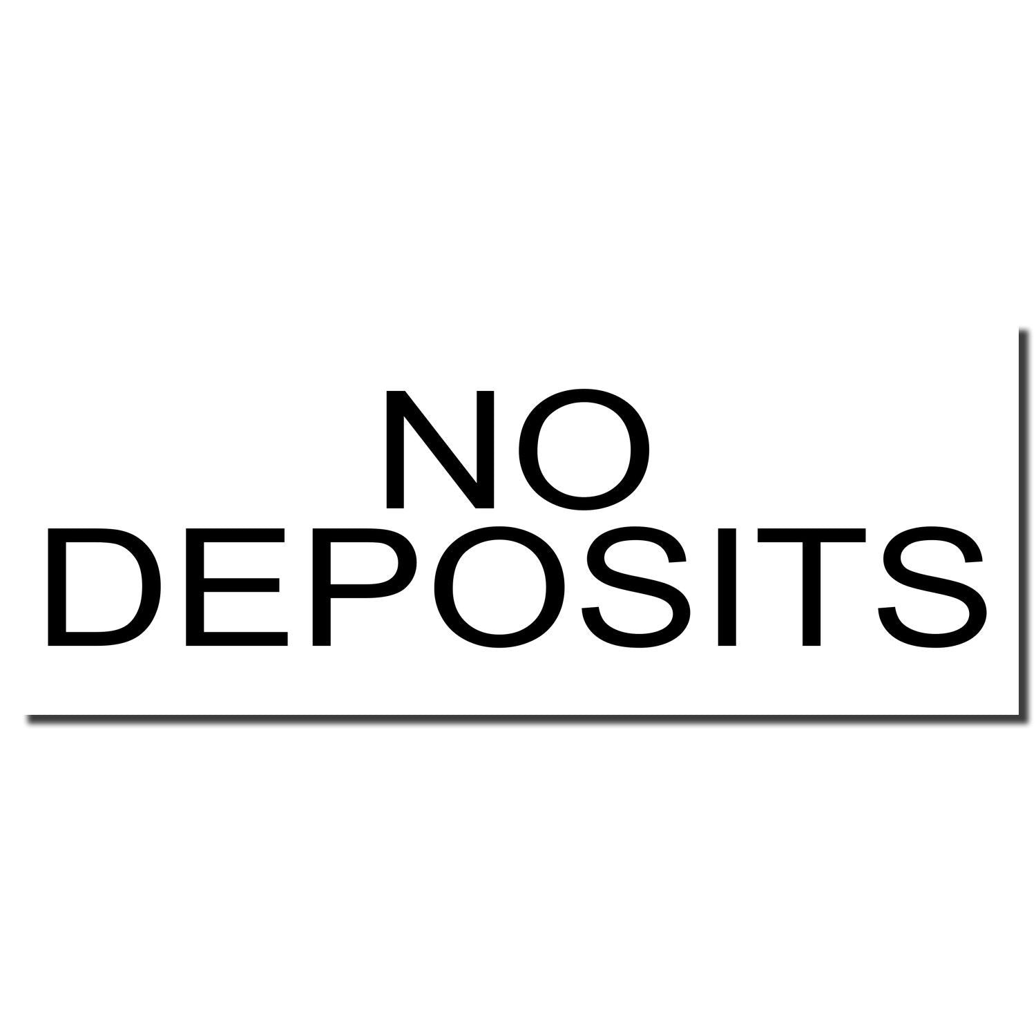 No deposits sign with bold text NO DEPOSITS, indicating a no-deposit policy for service, rentals, or booking payments at the counter.