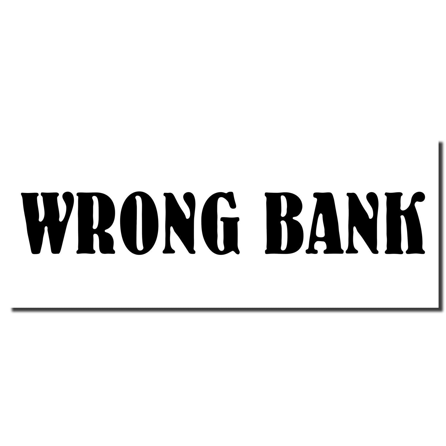 Bold black WRONG BANK text on a white background in vintage-style typography.