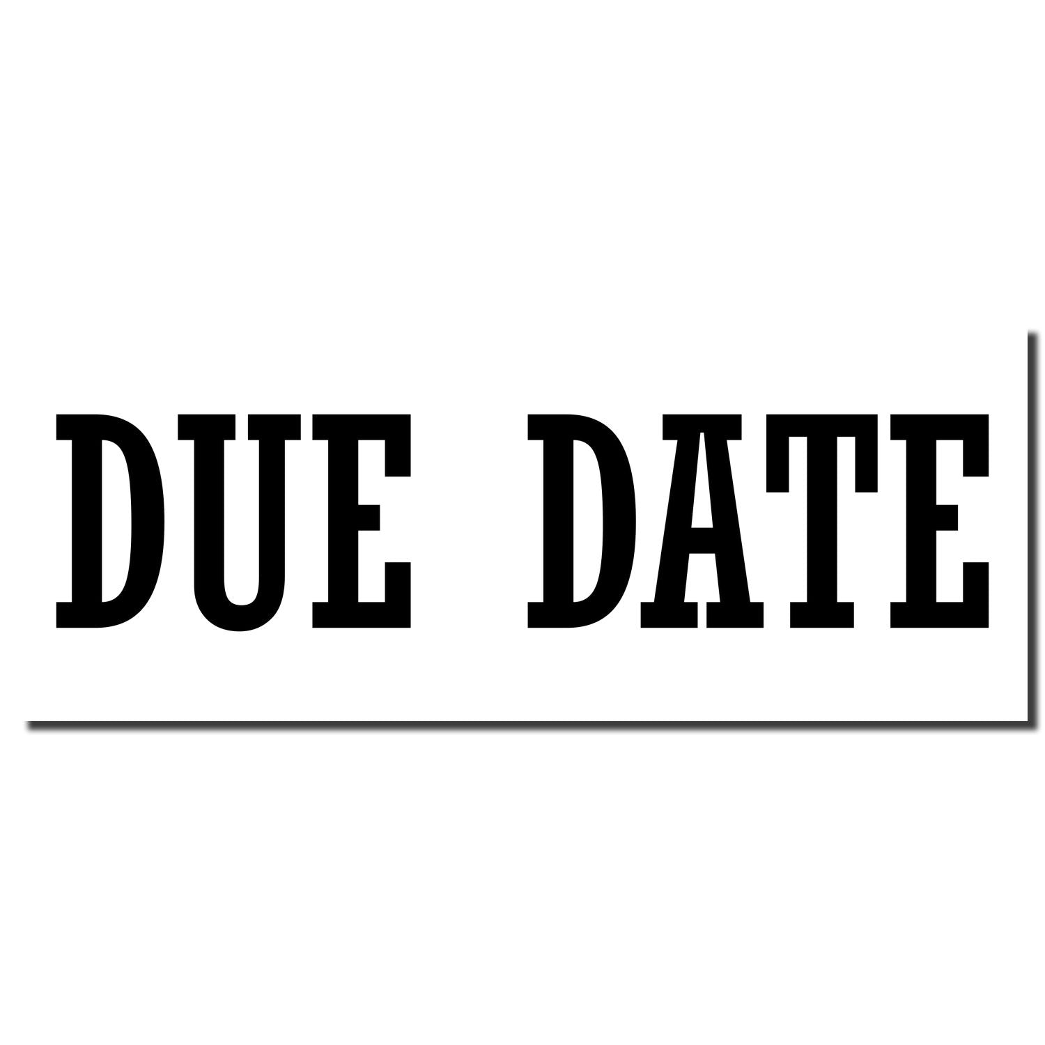 Black DUE DATE text on a white background, simple deadline reminder graphic.