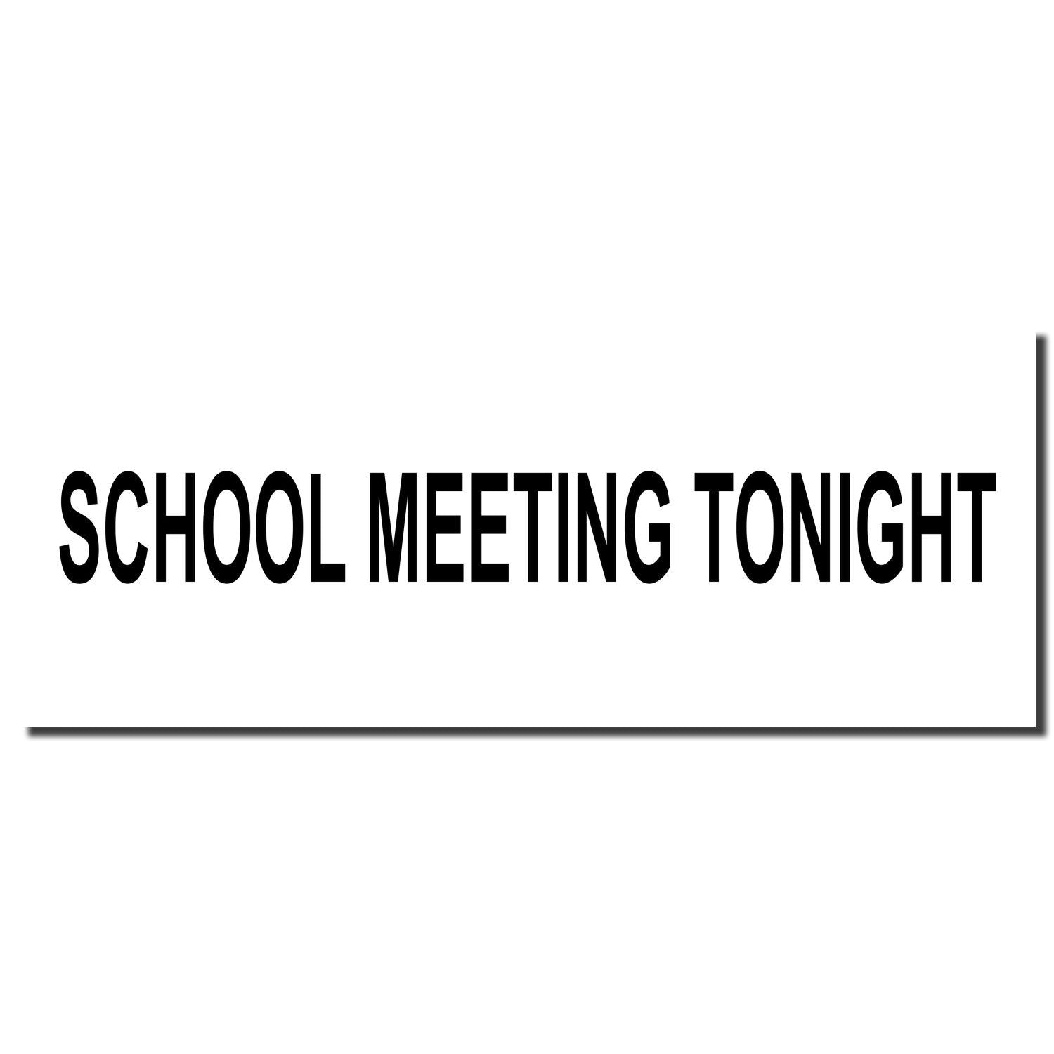 Black text sign reading School Meeting Tonight on a white background, announcing a school meeting event.
