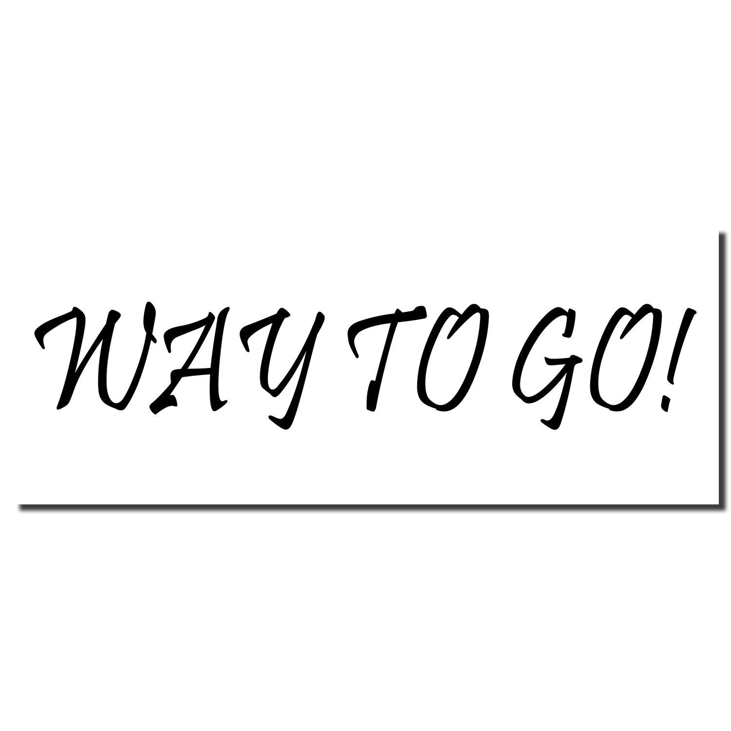 Way to Go! motivational typography in bold black script on a white background.