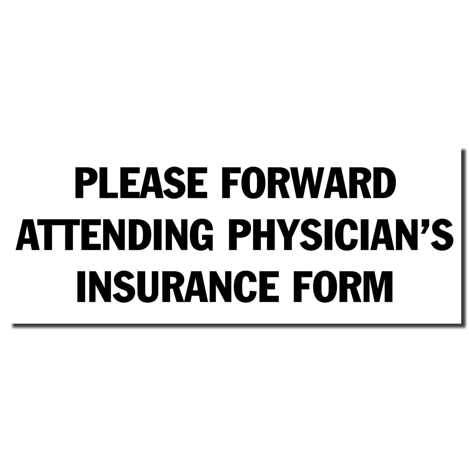 Signage requesting forwarding of the attending physicians insurance form for medical billing and claim processing.