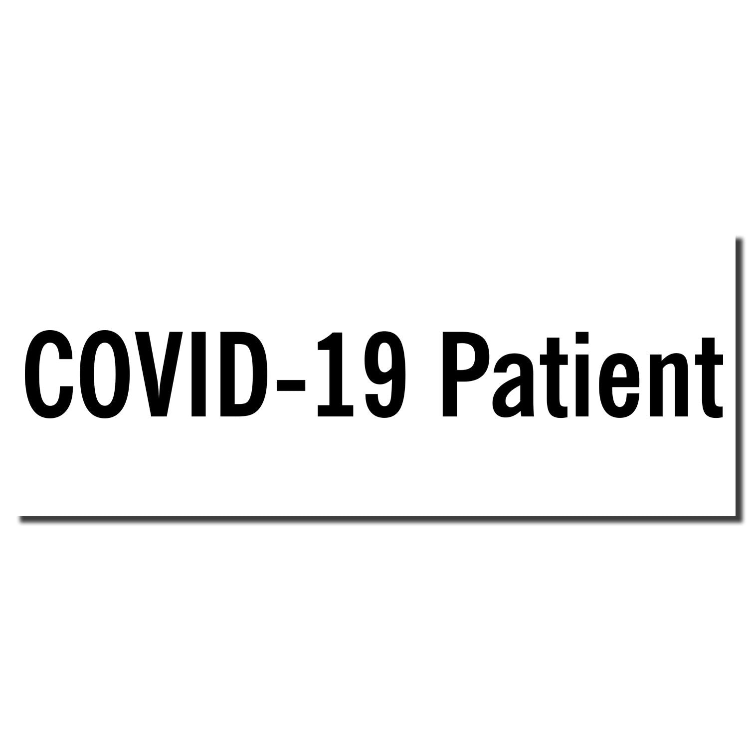 COVID-19 patient label sign displaying COVID-19 Patient for medical isolation and safety information