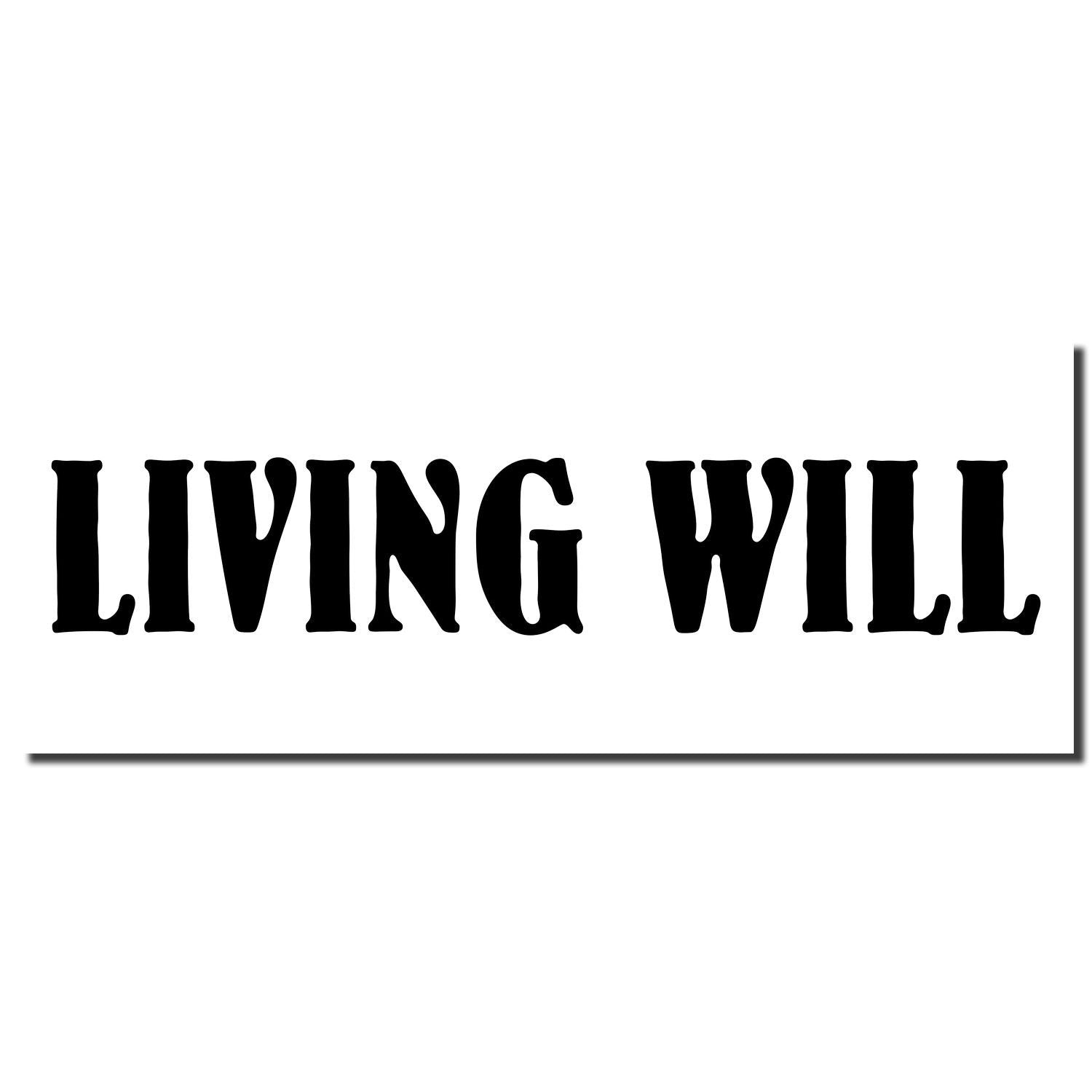 Living Will text banner in bold black gothic font on white background, promoting legal end-of-life advance directives.