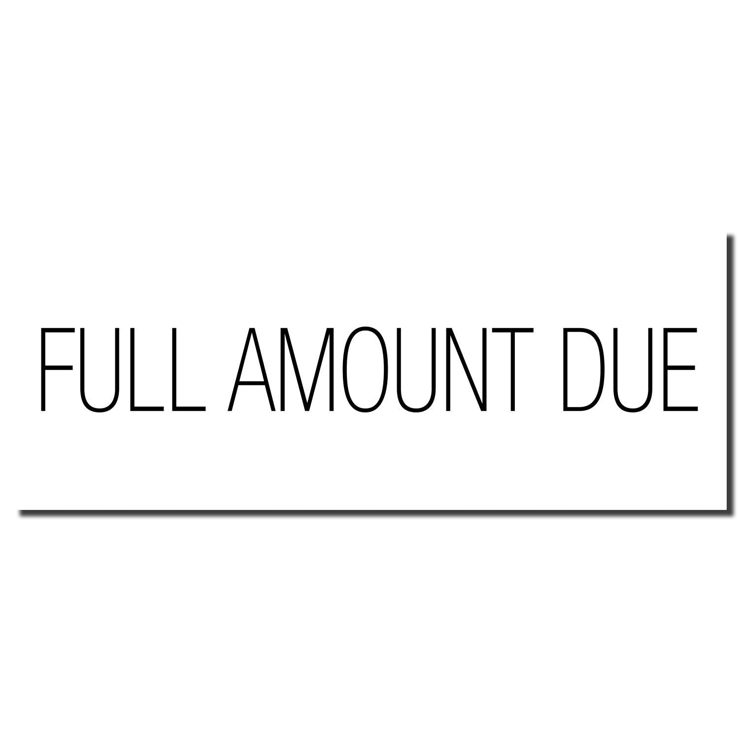Full amount due payment notice sign with bold text, indicating immediate action required to pay outstanding invoice balance