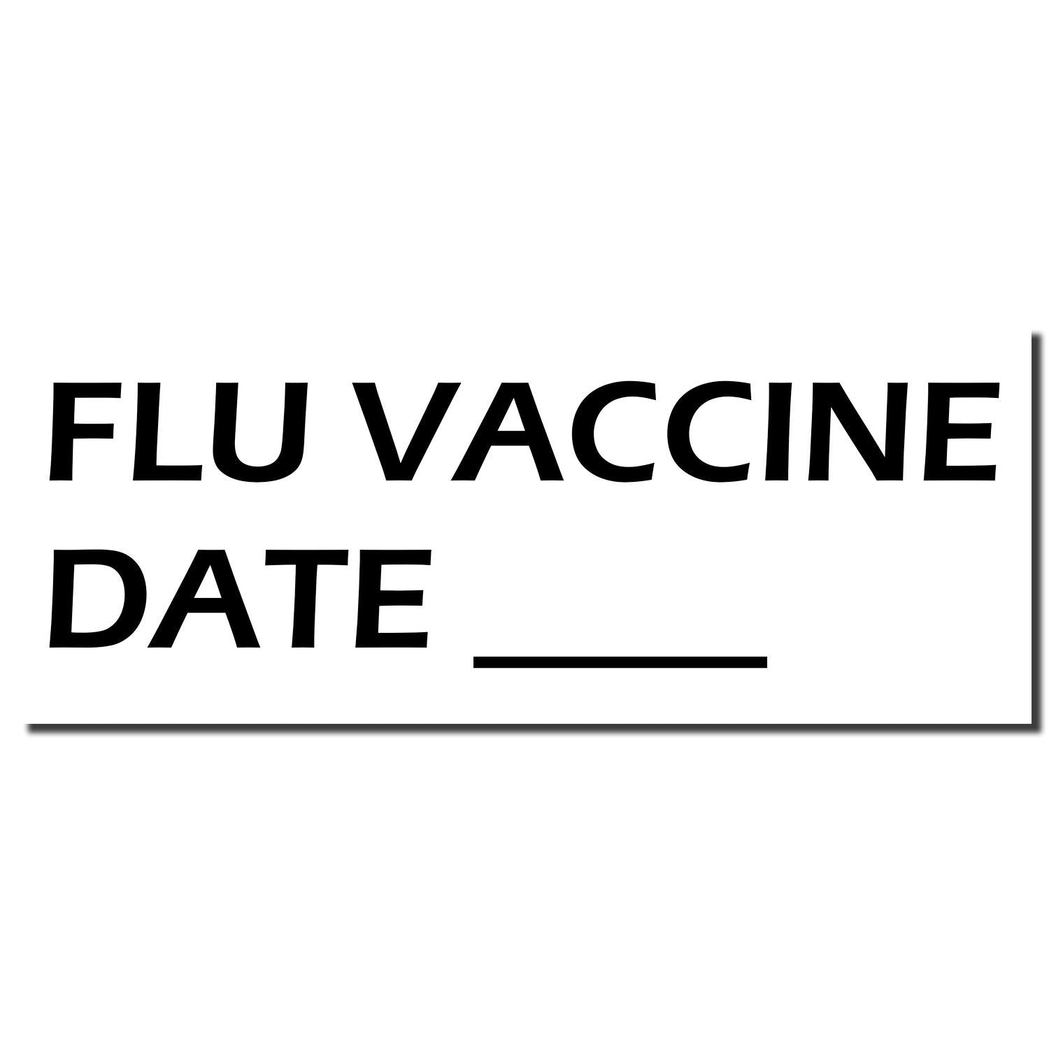Flu vaccine date notice with FLU VACCINE and DATE text for scheduling your flu vaccination appointment.