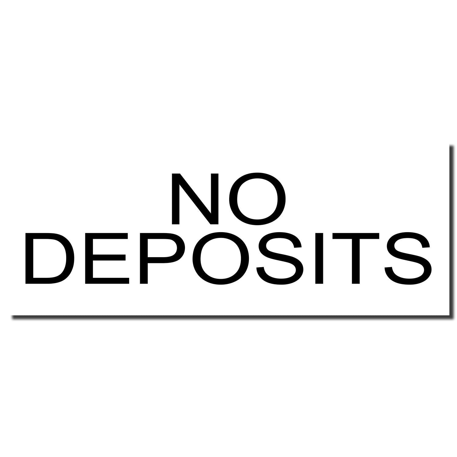 No Deposits sign with bold No Deposits text, indicating a rental or service policy with no upfront deposit required.
