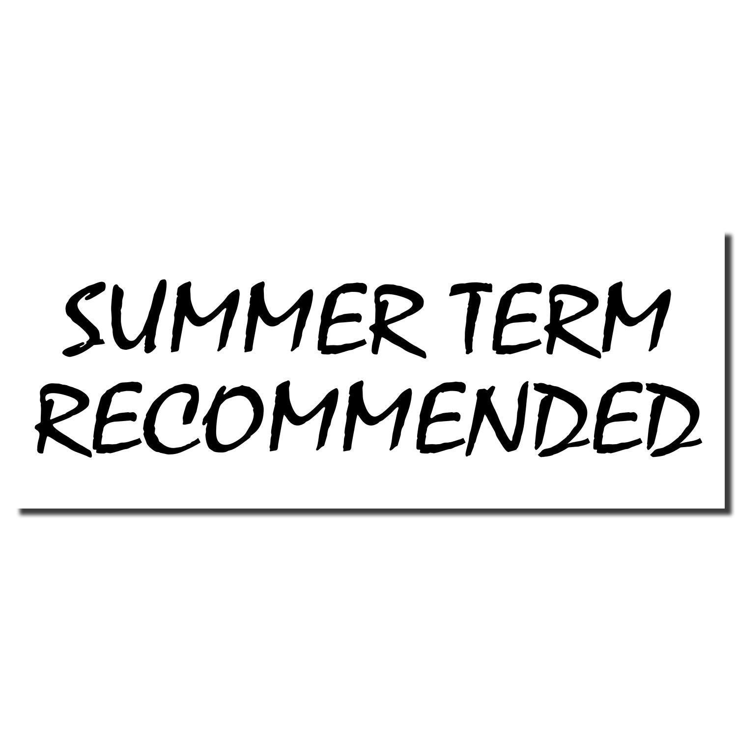 Summer Term Recommended typography sign on a white background, highlighting the recommended summer term.