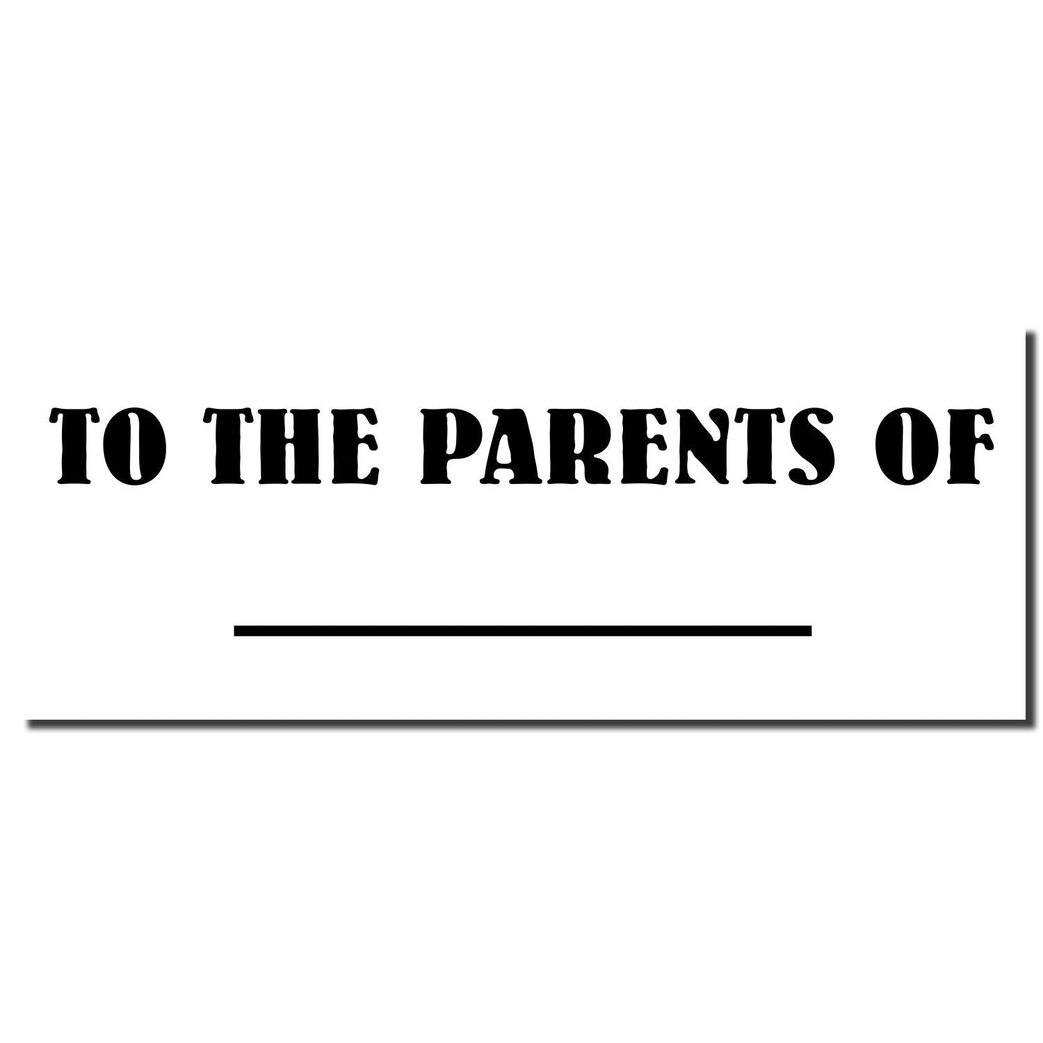 Motivational poster heading To the Parents Of with blank line for personalization, used for school parent thank-you letters