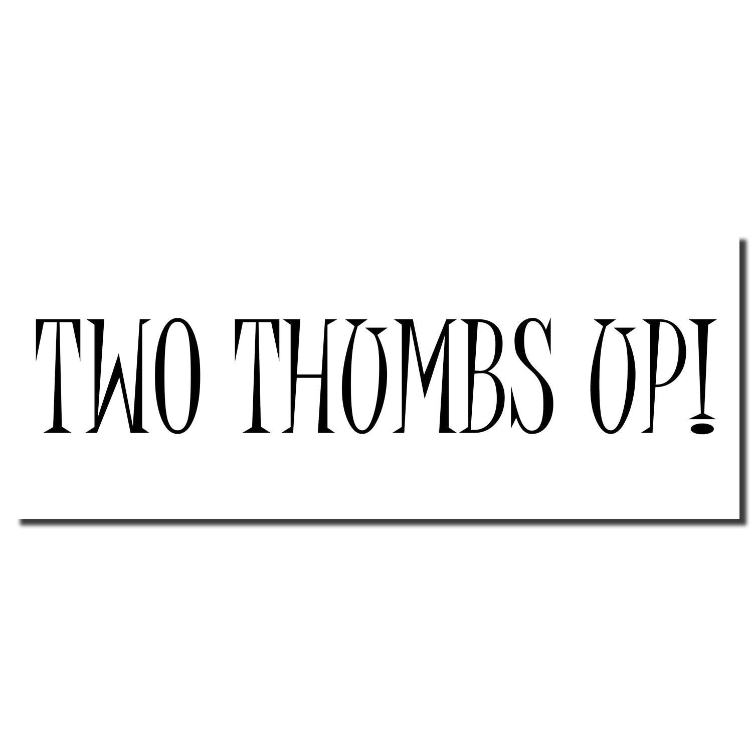 Two thumbs up ! / approval message graphic with bold typography on white background for positive endorsement