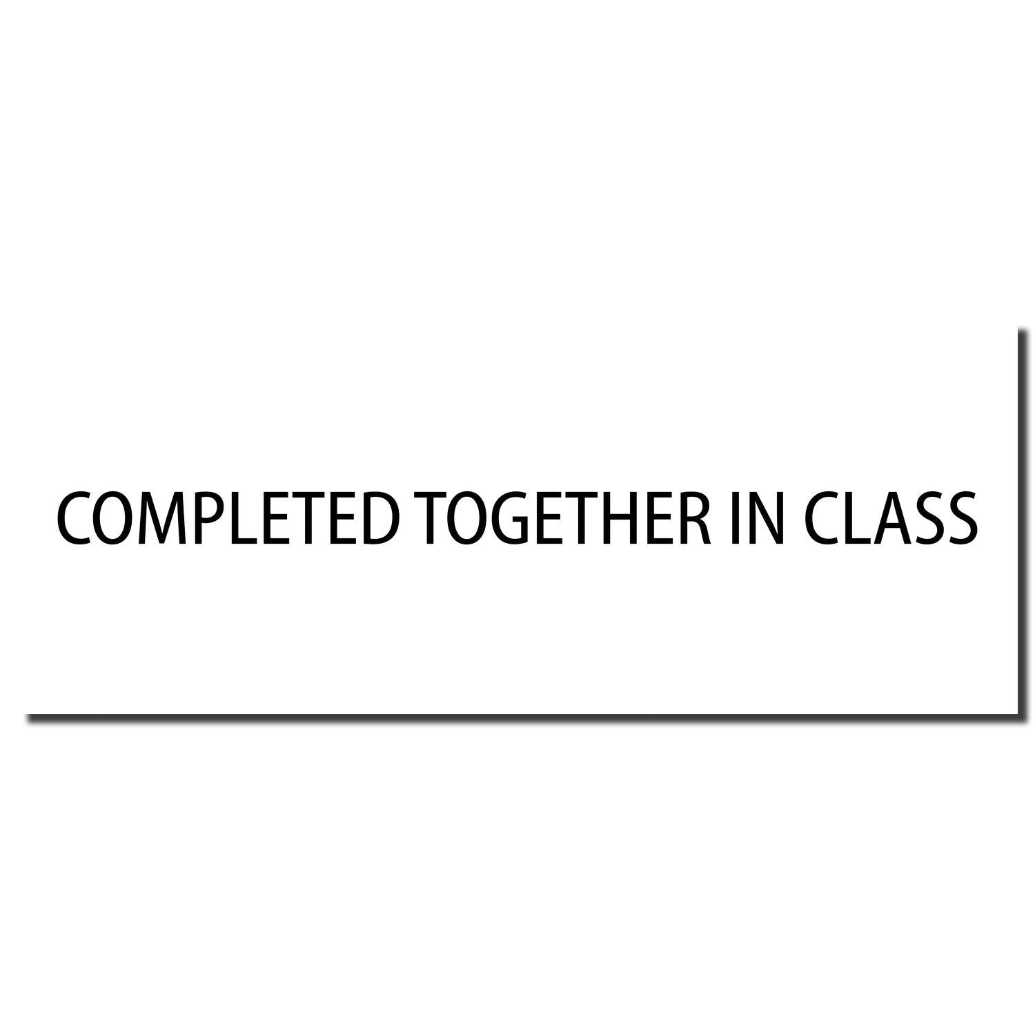 Completed together in classclassroom teamwork learning reminder shown as bold text on a white board.
