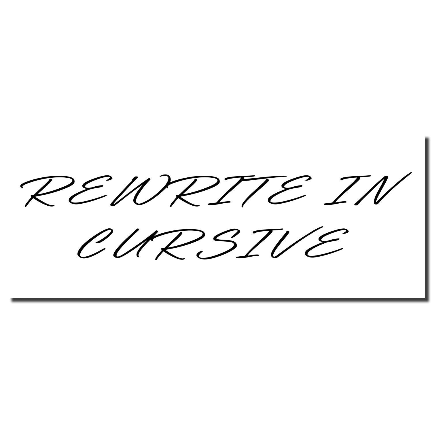 Handwritten quote: Rewrite in Cursive on white background, typography example for cursive lettering.