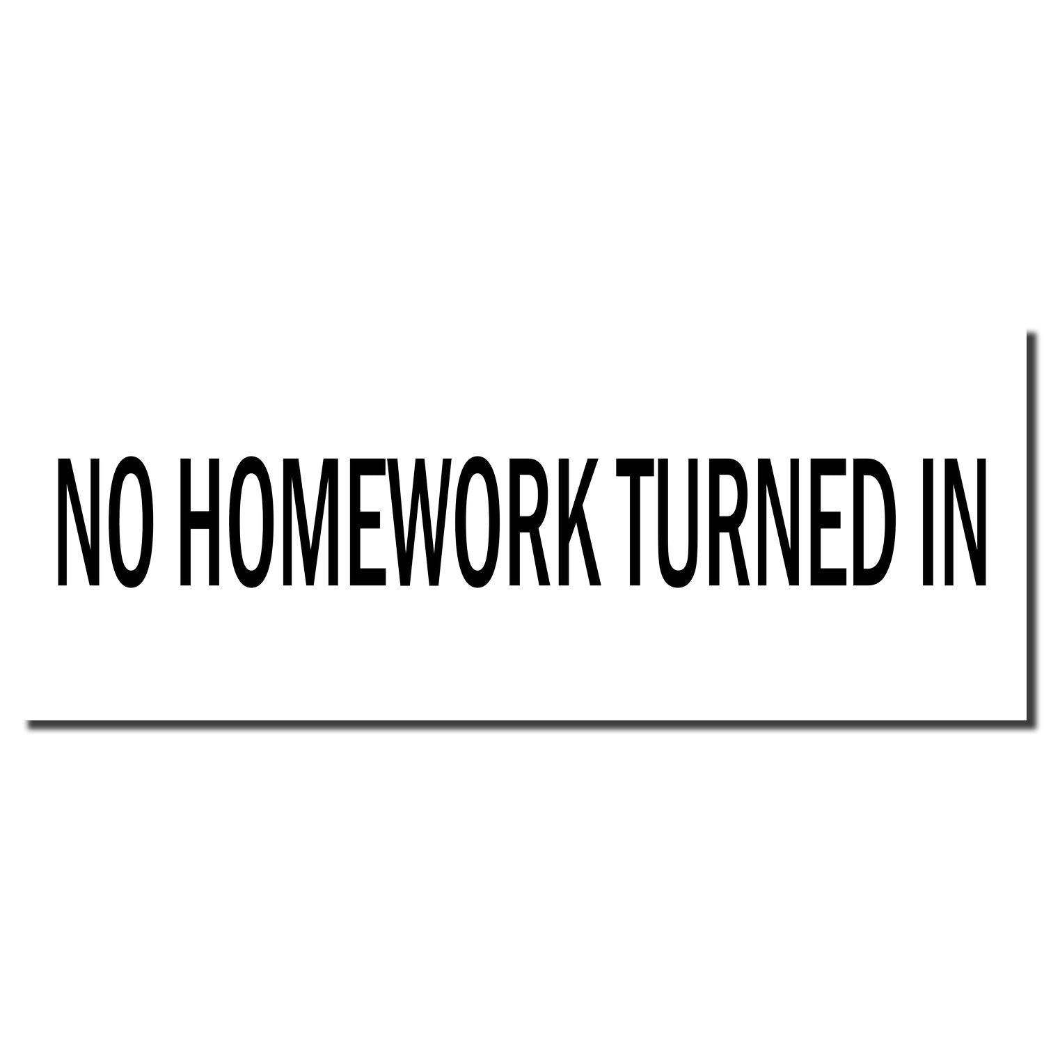 Classroom notice stating No Homework Turned In to help teachers and parents track missing homework submissions.