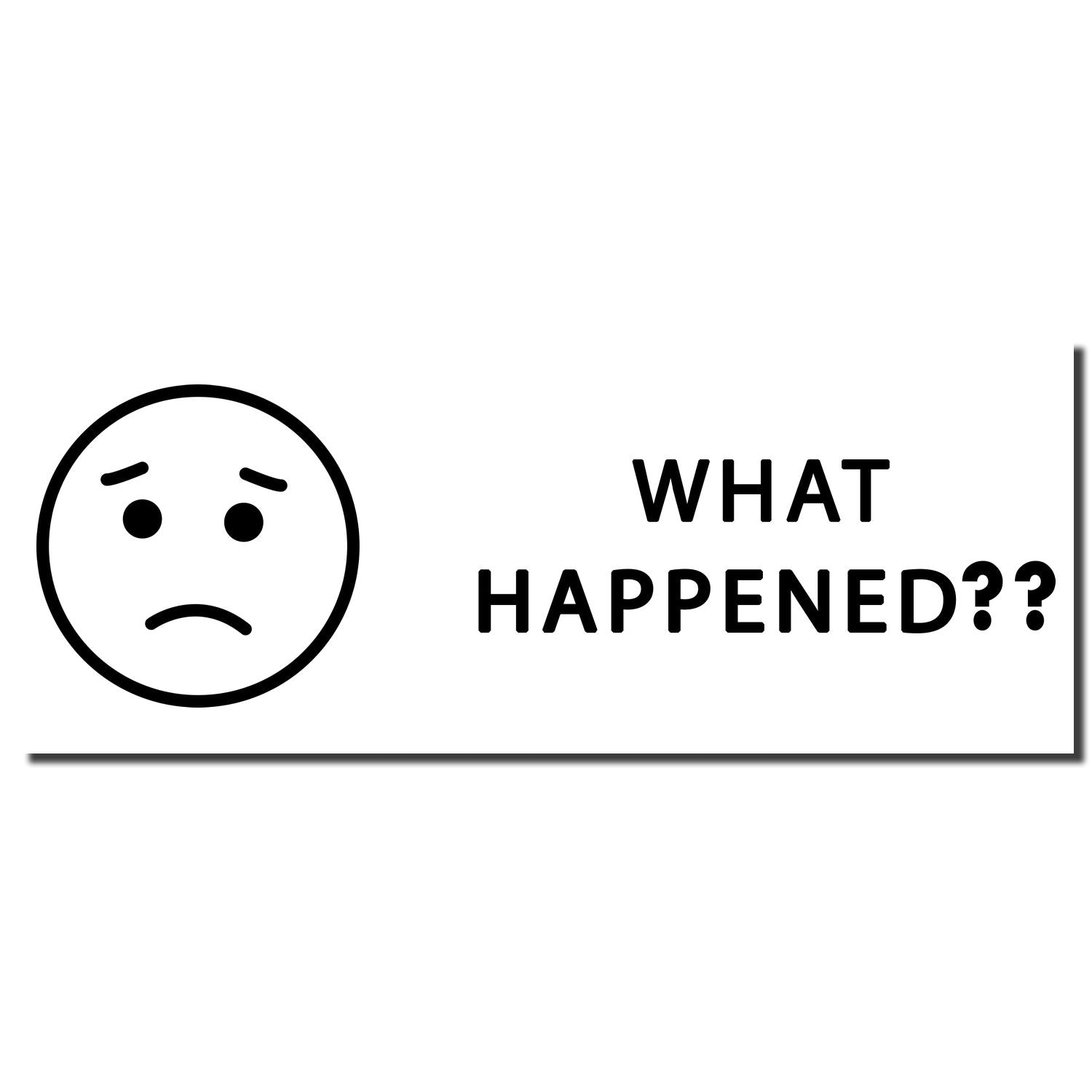 Funny What happened?? graphic with sad face emoji, expressing confusion or disappointment in a playful meme style.