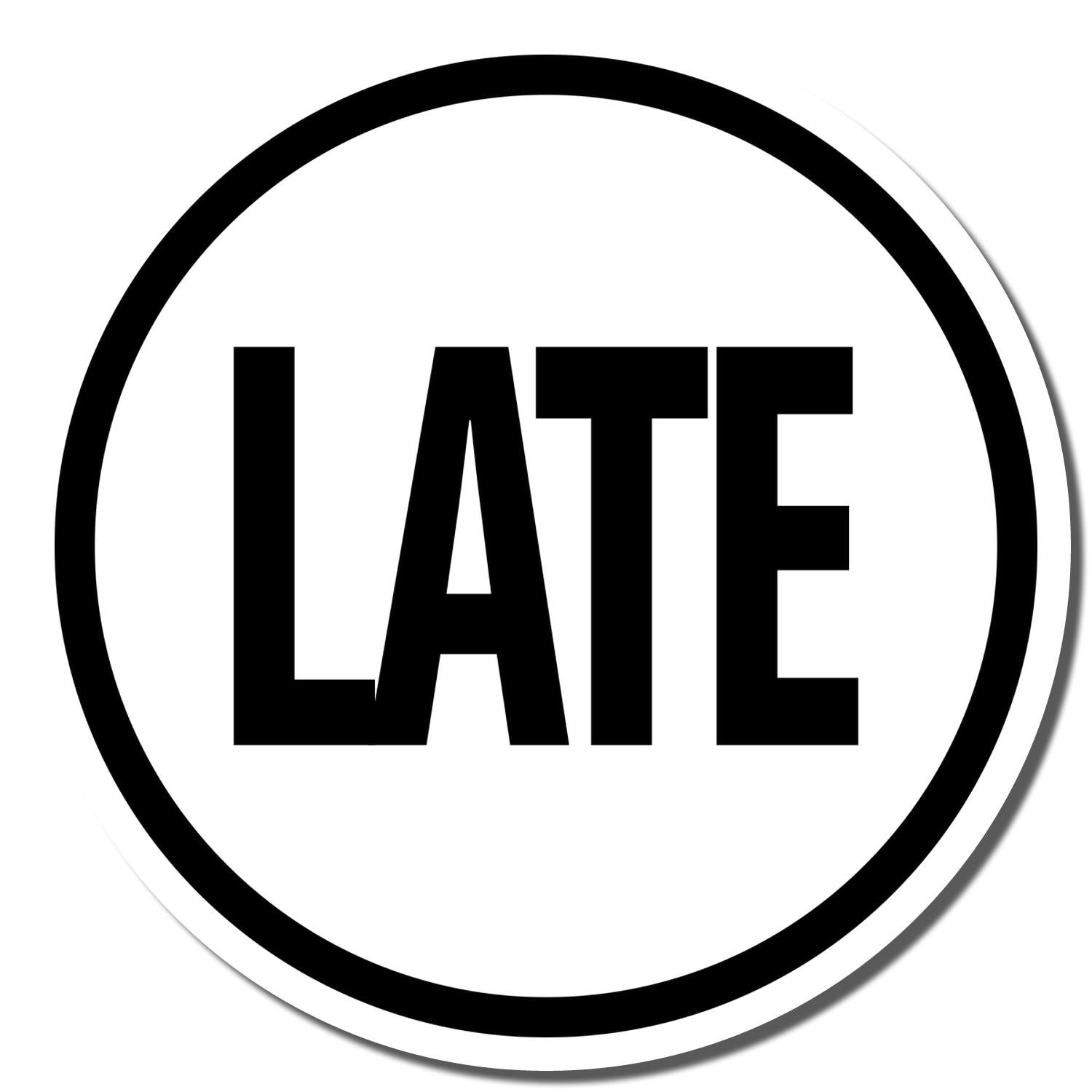 Black and white circular LATE sign icon with bold black text and border.