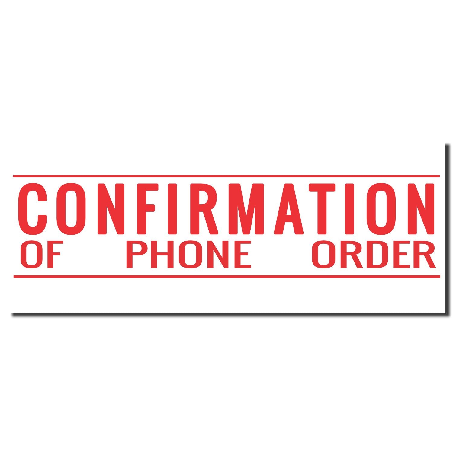 Phone order confirmation banner reading Confirmation of Phone Order, indicating your call order is received and confirmed.