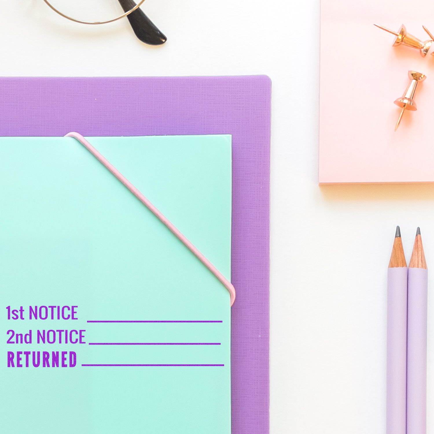 Colorful stationery with pushpins and pencils beside 1st NOTICE, 2nd NOTICE, RETURNED reminder text for document updates.