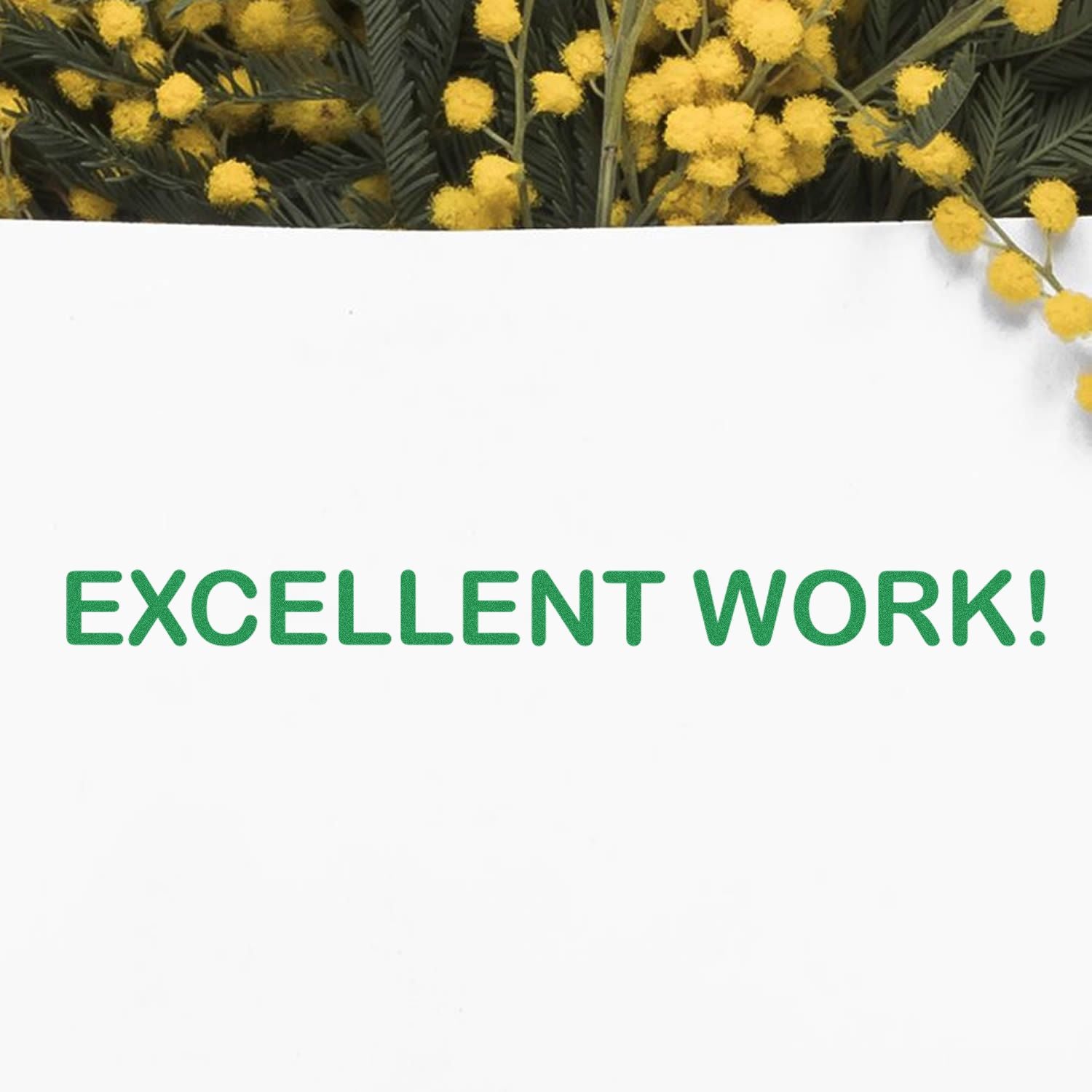 Motivational banner with yellow mimosa flowers and green text Excellent Work, celebrating outstanding performance and praise