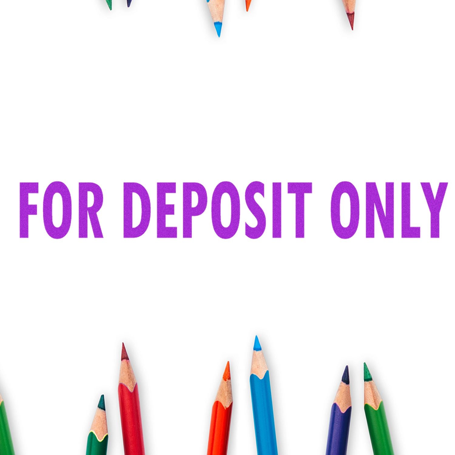For Deposit Only purple text on white background with colorful pencil tips around the edges.