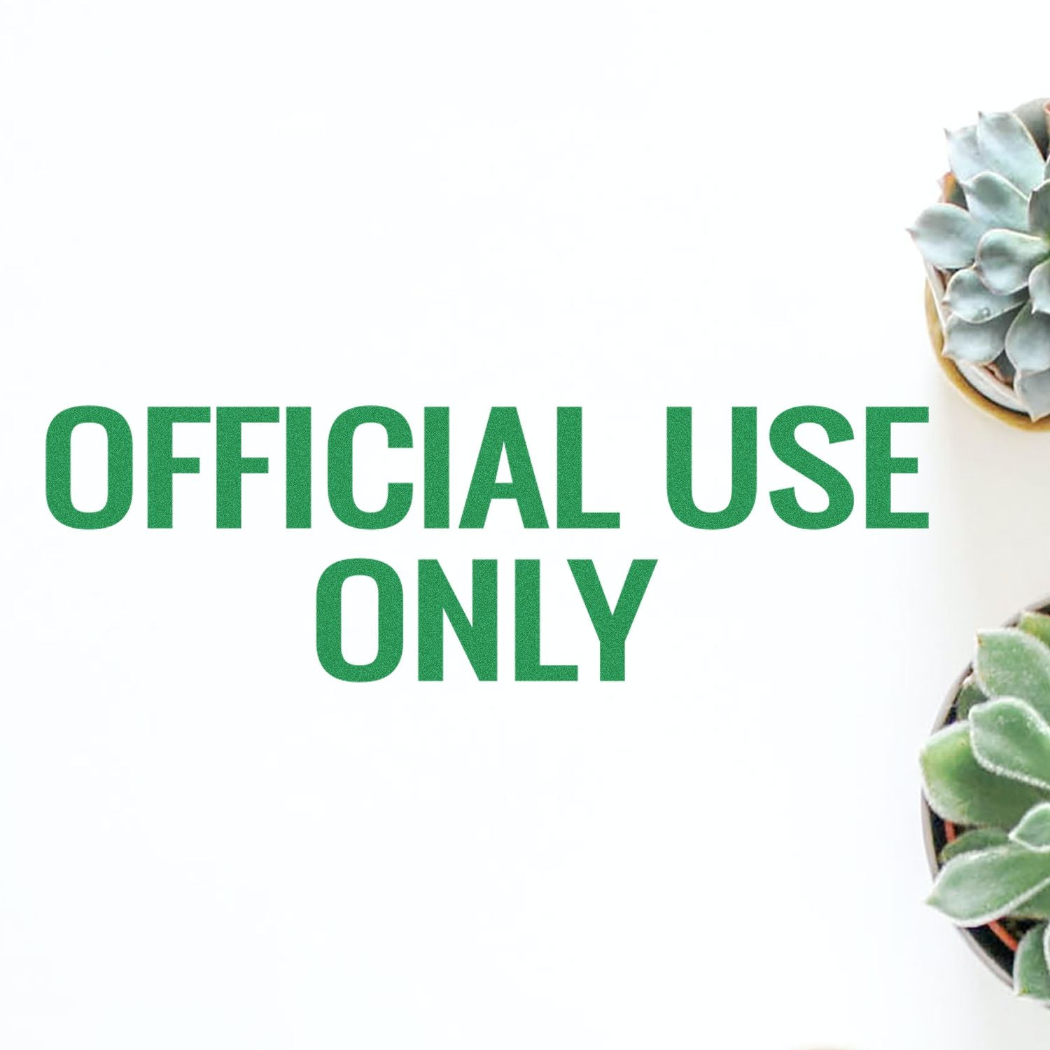 Official Use Only notice with green text and succulent plant for compliance, security policy, internal document labeling branding