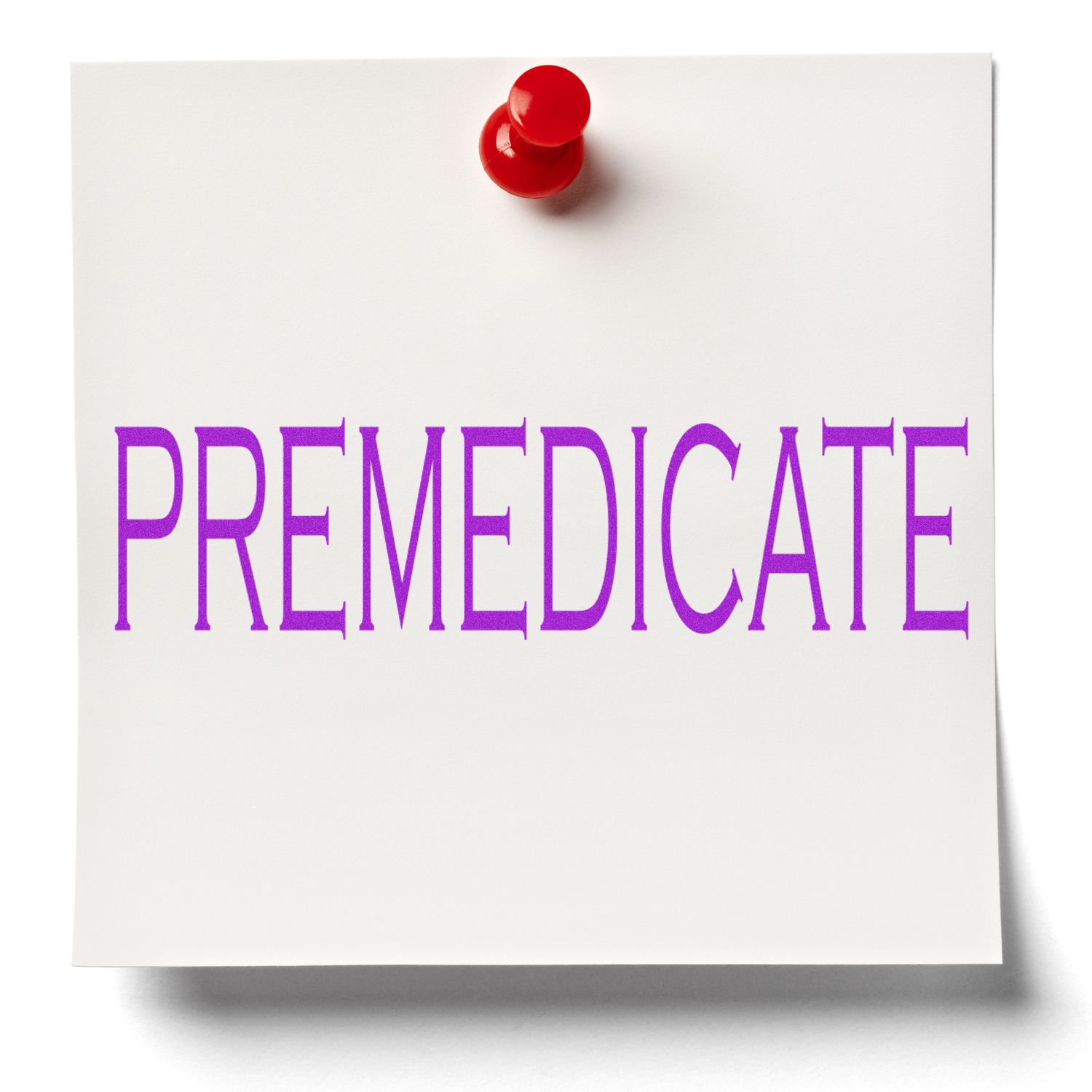 White card with red pushpin and purple text PREMEDICATE, highlighting pre-medication instructions in medical care.