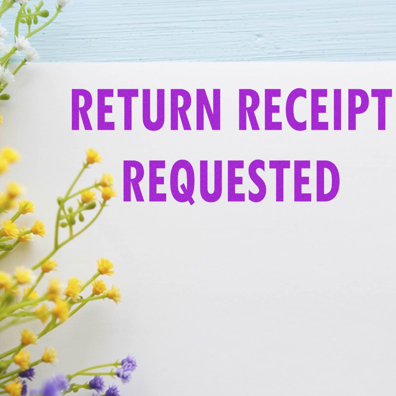 Return receipt requested text on floral stationery background with purple lettering and yellow flowers.