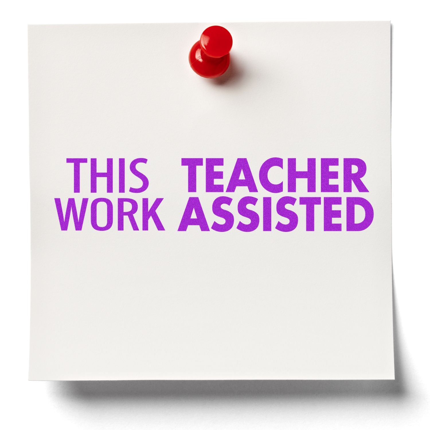 White card pinned with red tack reading 'This Teacher Assisted'recognition message note for teacher assistant appreciation gift.
