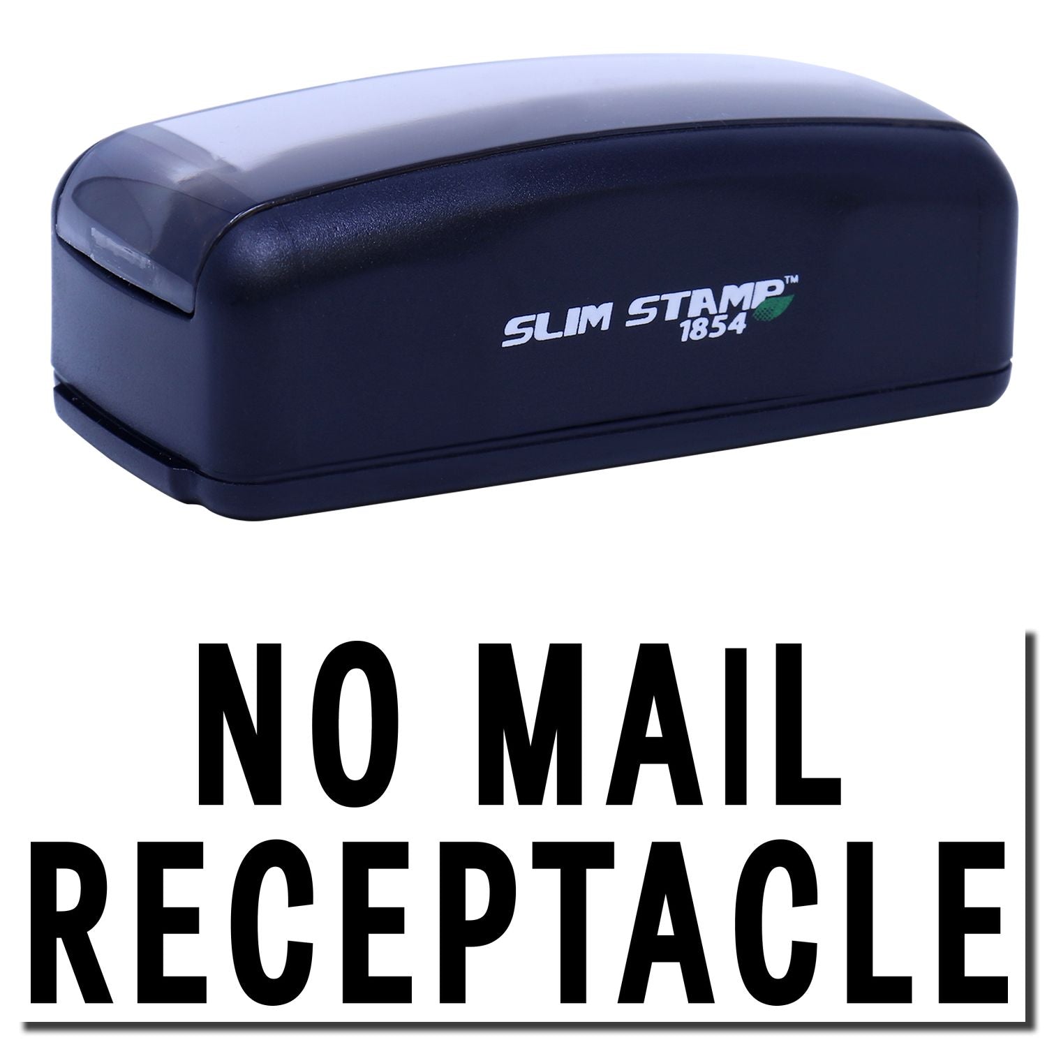 Slim Stamp 1854 No Mail Receptacle stamp for mailbox signage and return-to-sender notices.