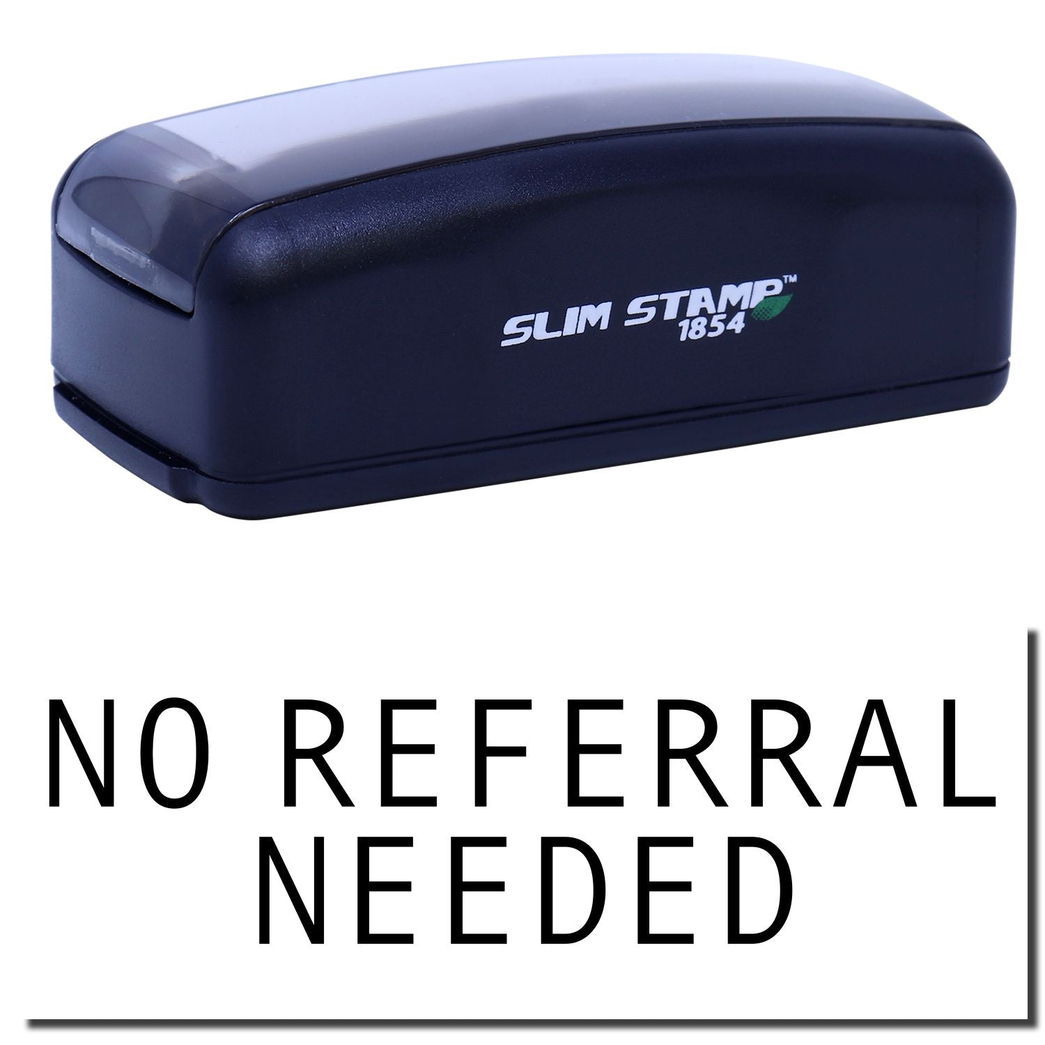 Slim Stamp 1854 self-inking stamp showing No Referral Needed for fast medical paperwork.